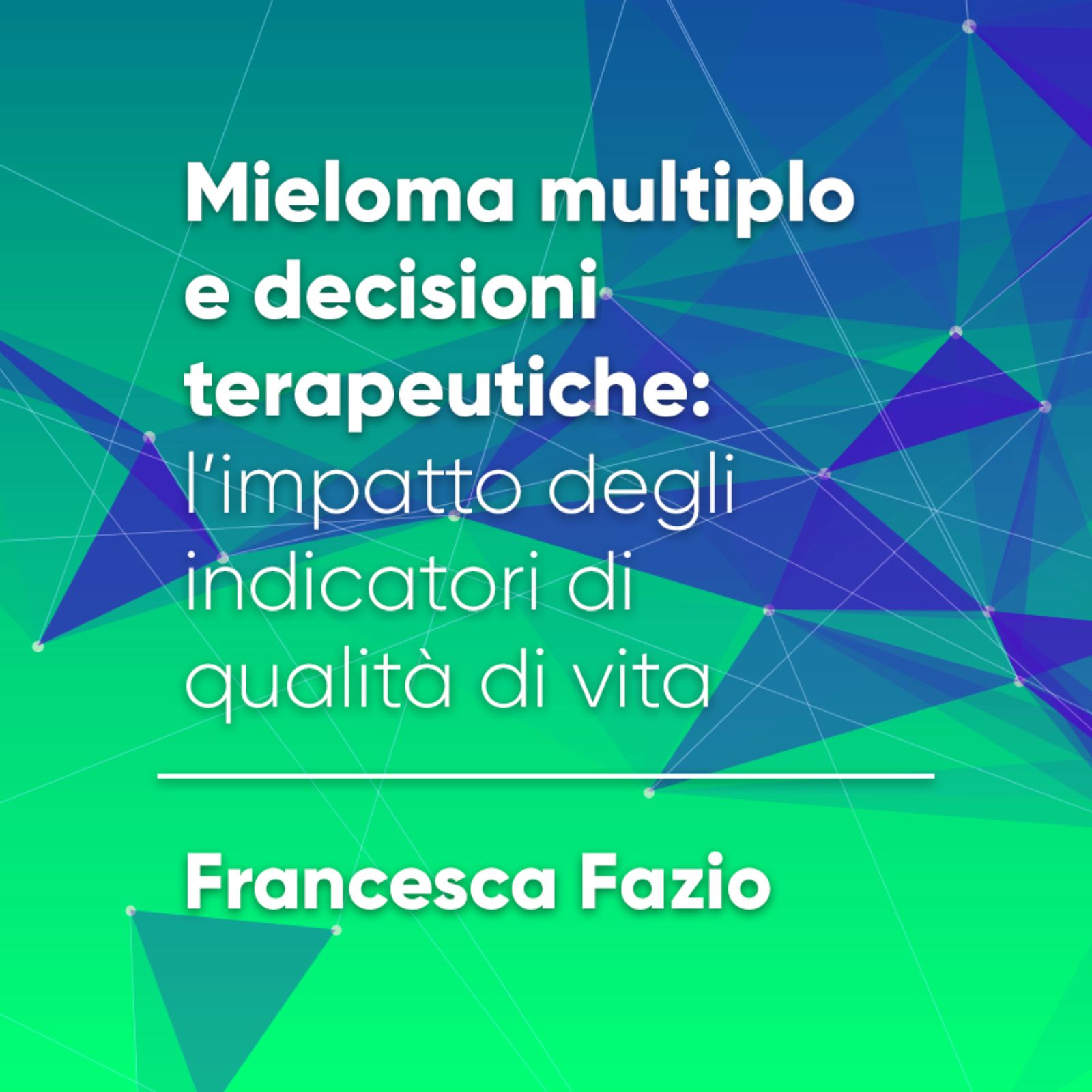 Mieloma multiplo e decisioni terapeutiche: l’impatto degli indicatori di qualità di vita Mieloma multiplo e decisioni terapeutiche: l’impatto degli indicatori di qualità di vita