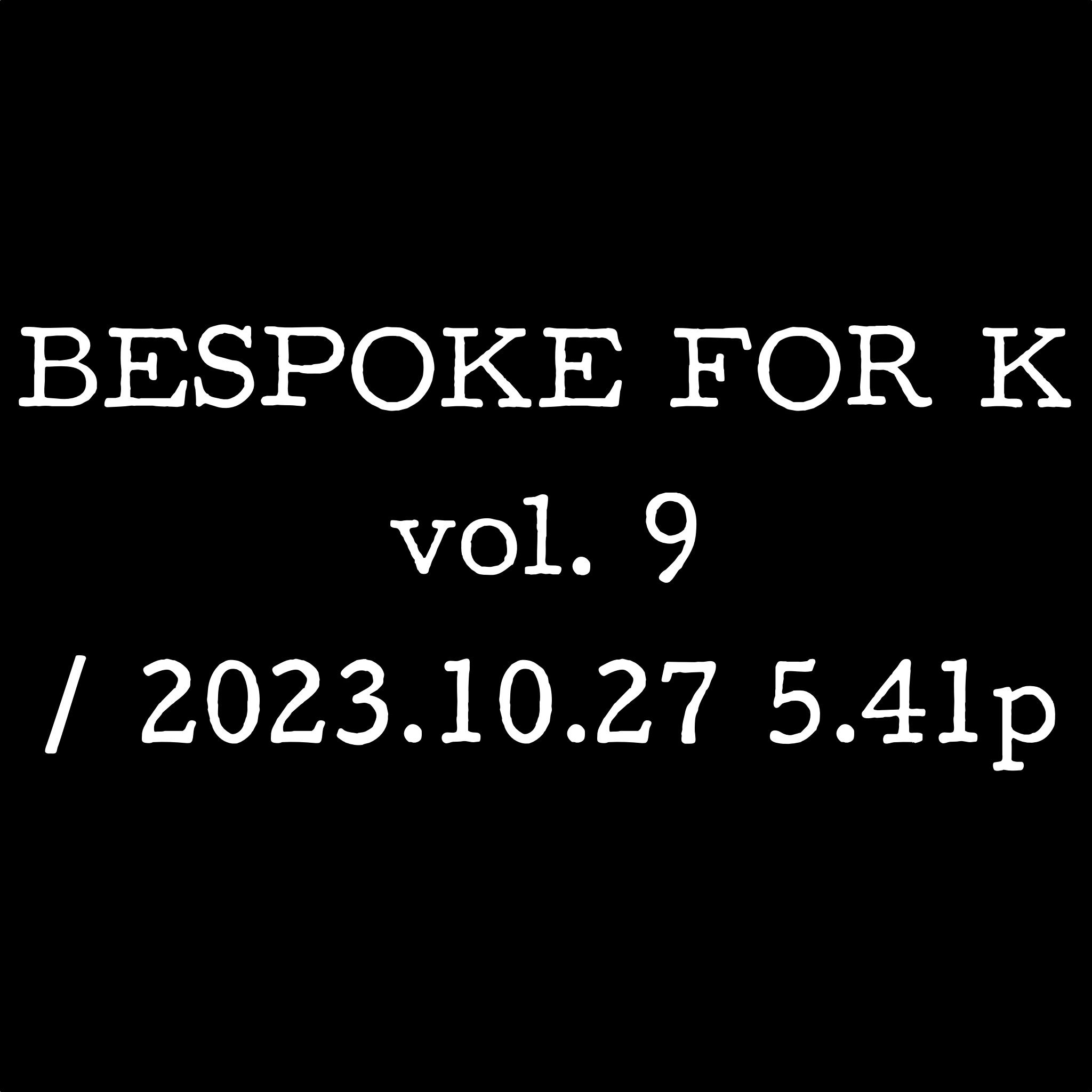 BFK vol. 9 / 2023.10.27 5.41p