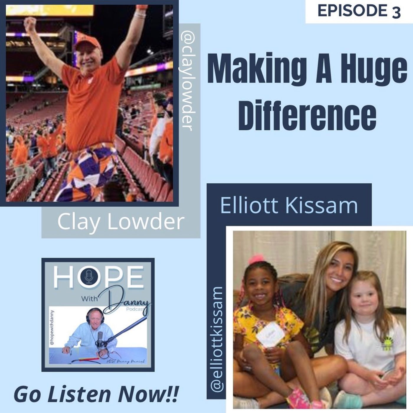 Making a HUGE Difference: Featuring Dr. Clay Lowder & Elliot Kissam