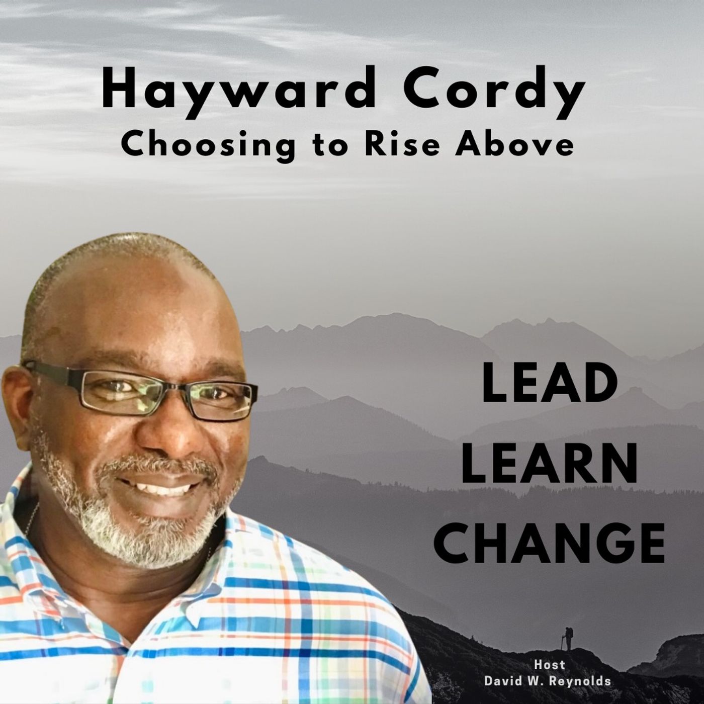 Dr. Hayward Cordy - Choosing to Rise Above