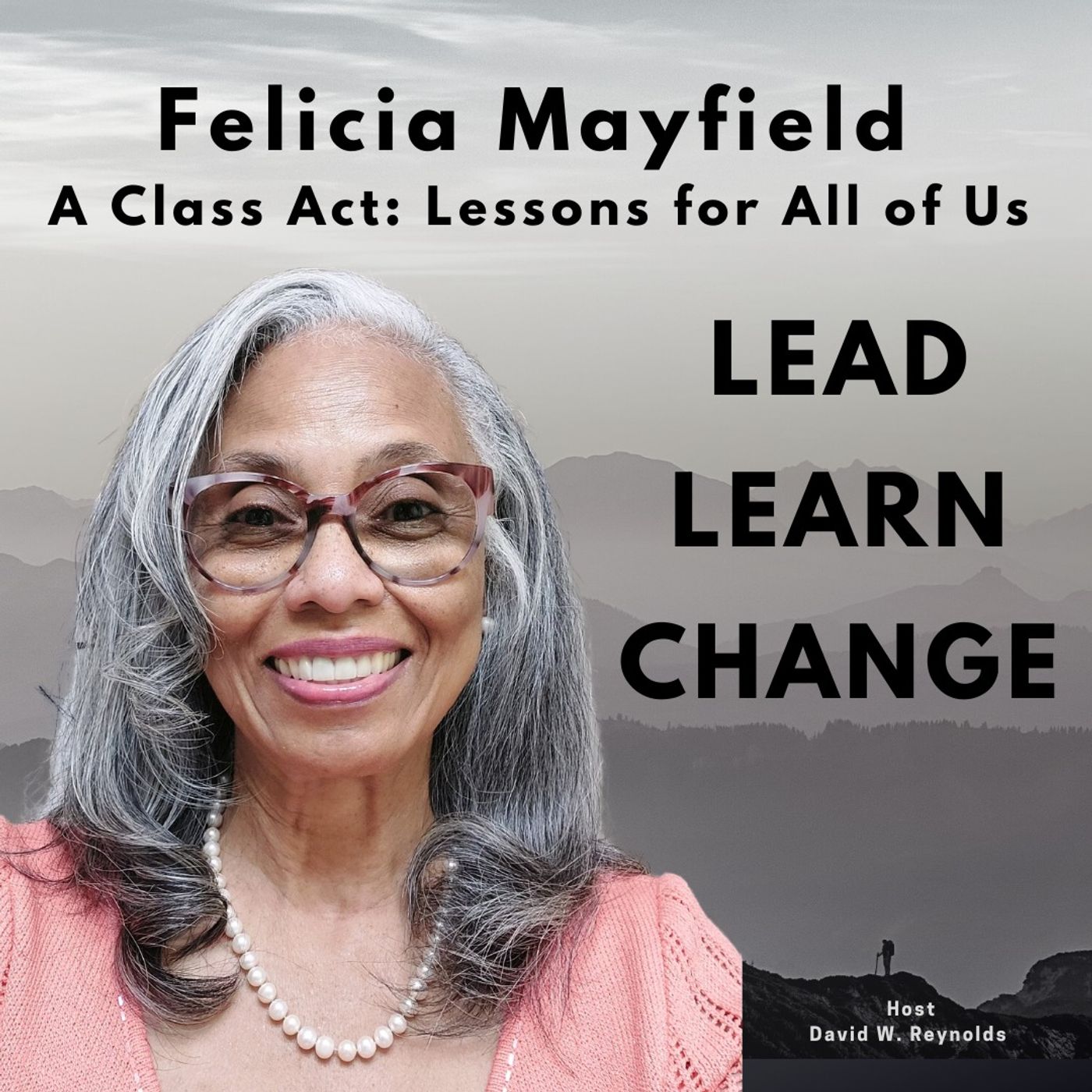 Dr. Felicia Mayfield - A Class Act: Lessons for All of Us