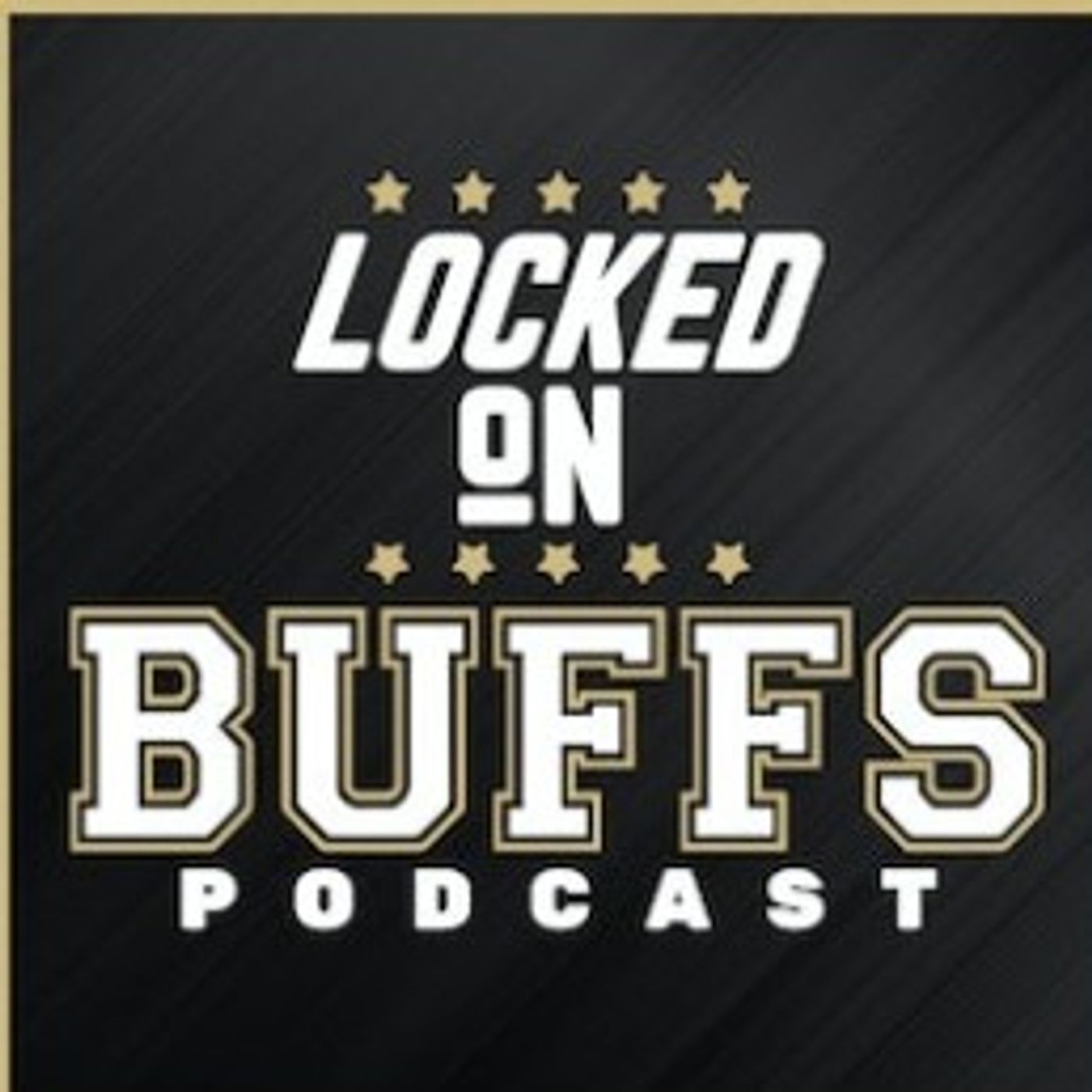 Locked On Buffs - Daily Podcast on Colorado Football and Basketball