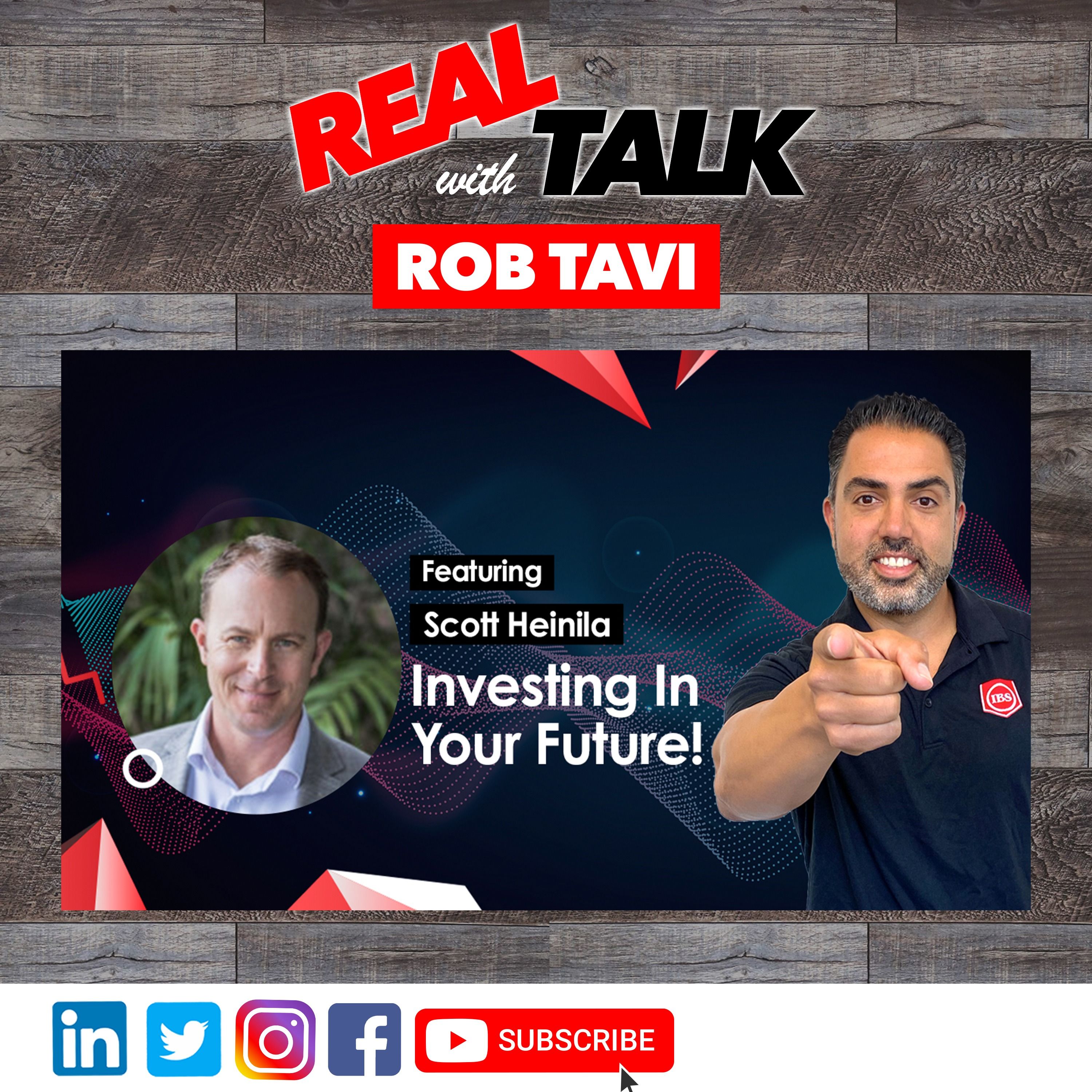 Investing In Your Future | Real Talk Ft. Scott Heinila | Episode 15