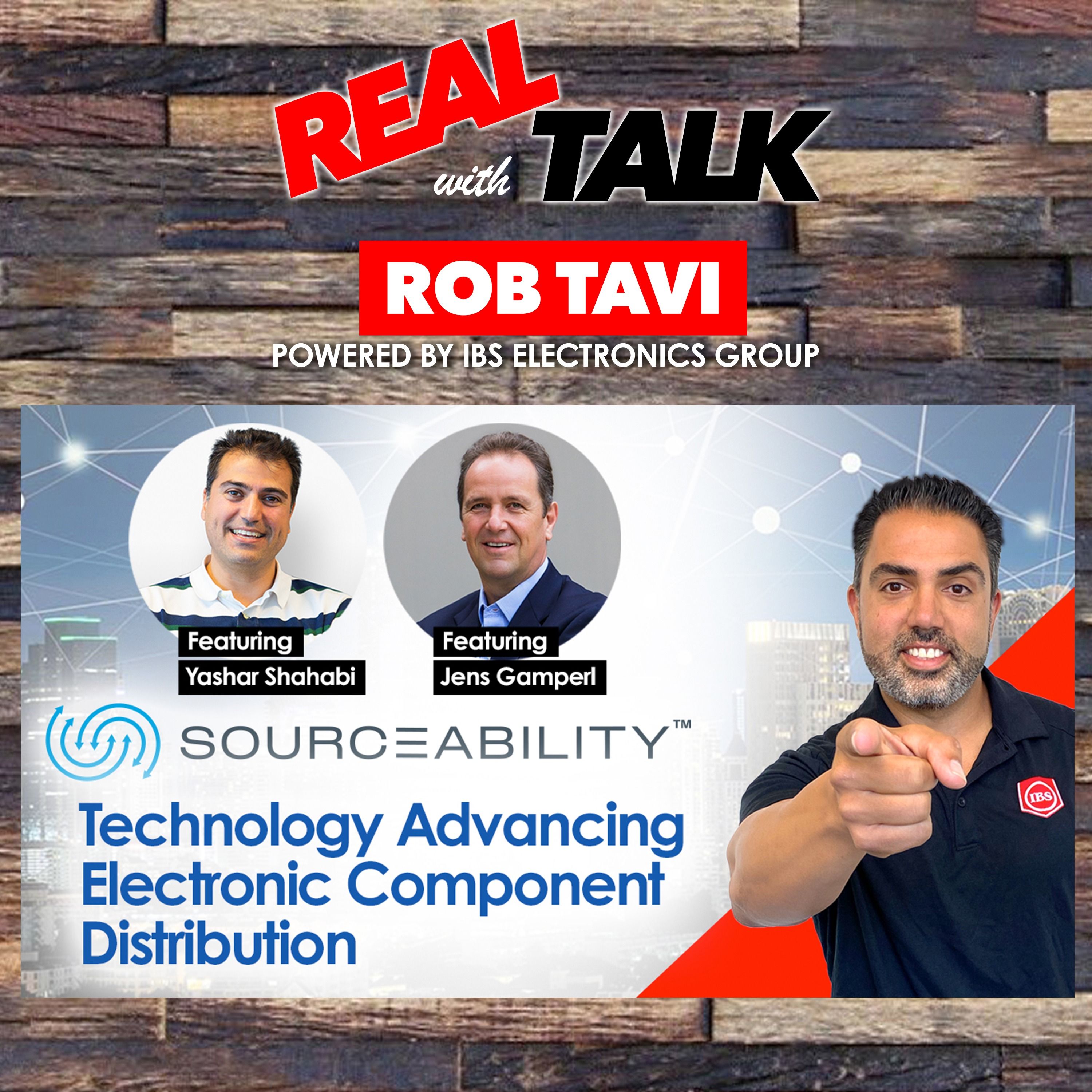 Technology Advancing Electronic Component Distribution | Real Talk Ft. Sourceability | Ep 34