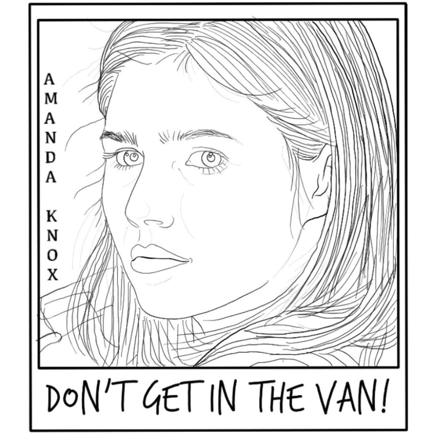 Don\'t Get in the Van!