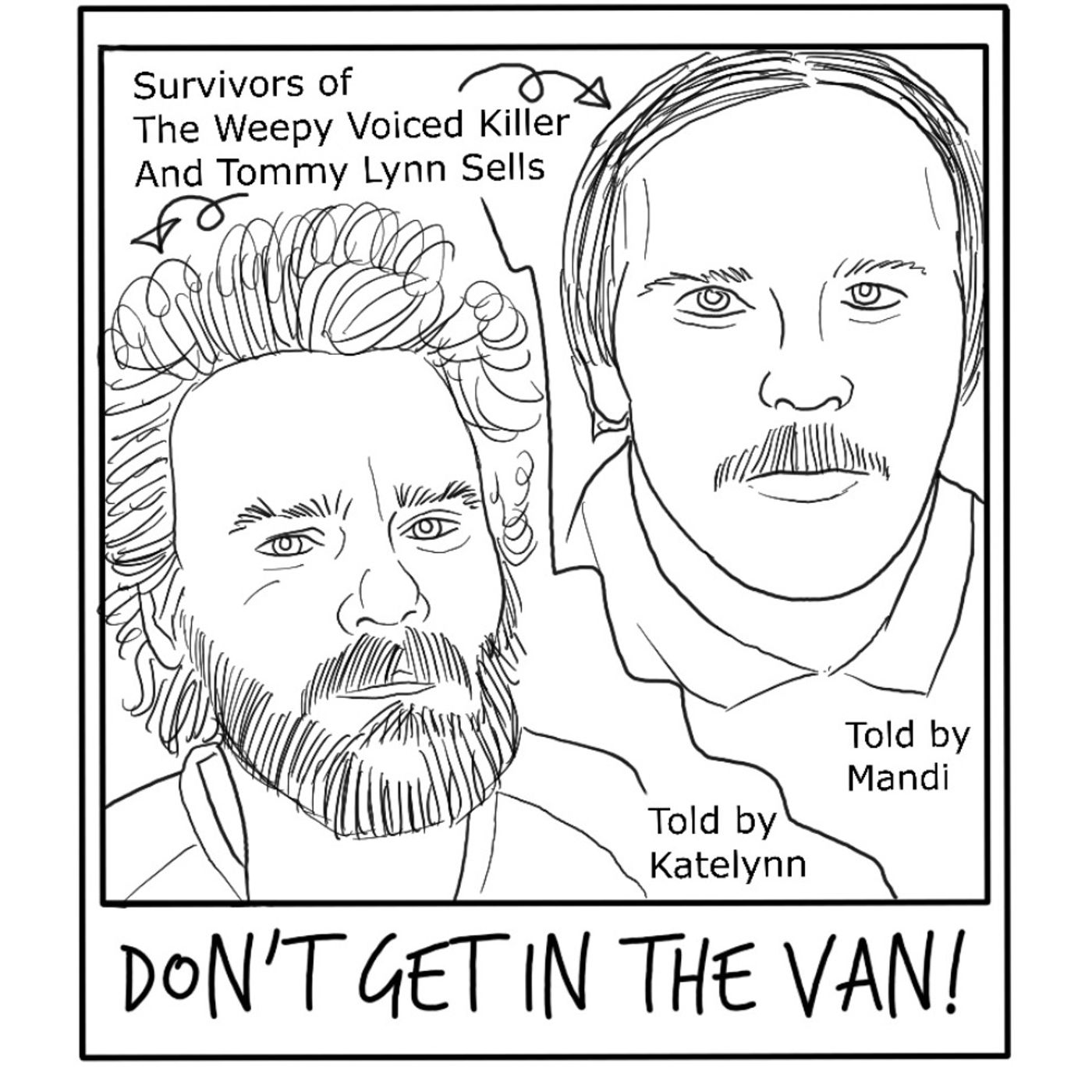 Survivors of The Weepy Voiced Killer And Tommy Lynn Sells