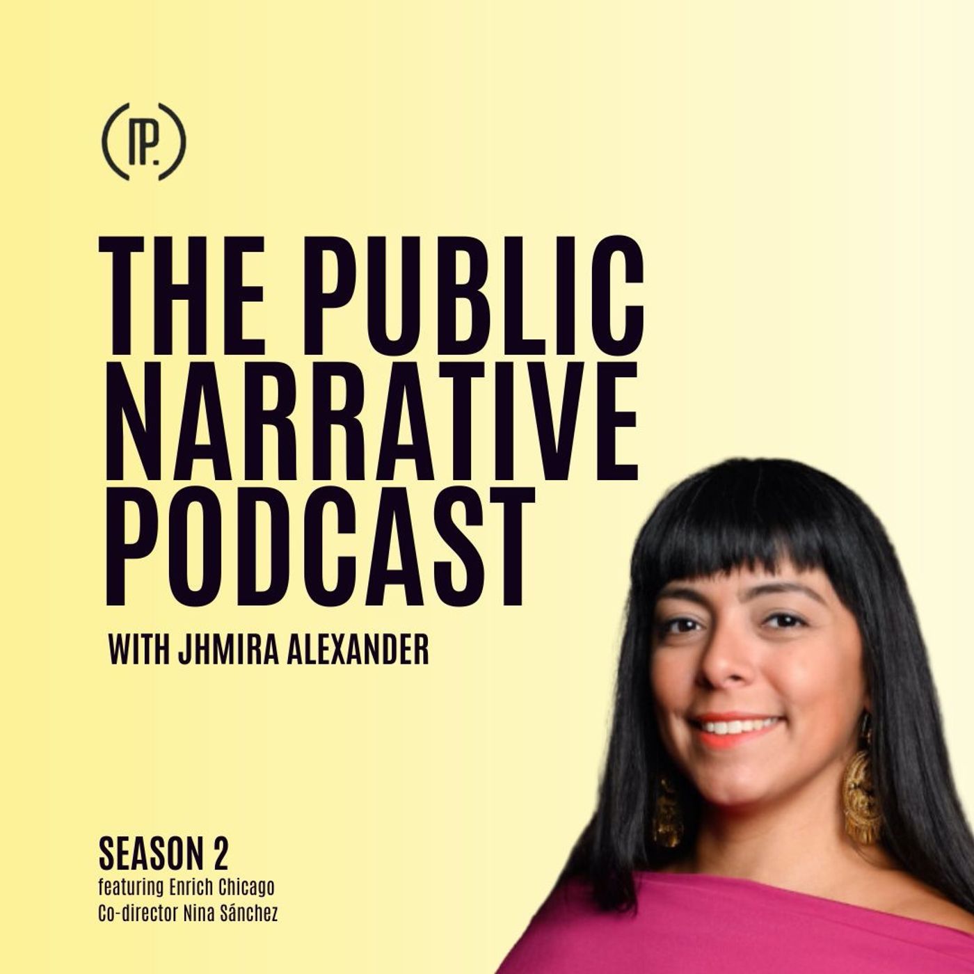 Season 2, Episode 9: The Public Narrative Podcast with Jhmira Alexander feat. Nina Sánchez