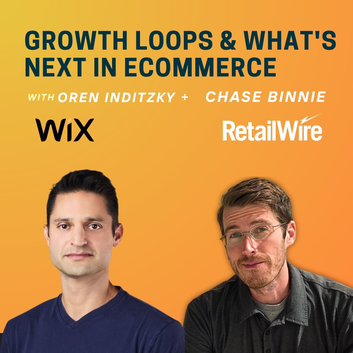 Growth Loops & What's next in eCommerce w/ WIX