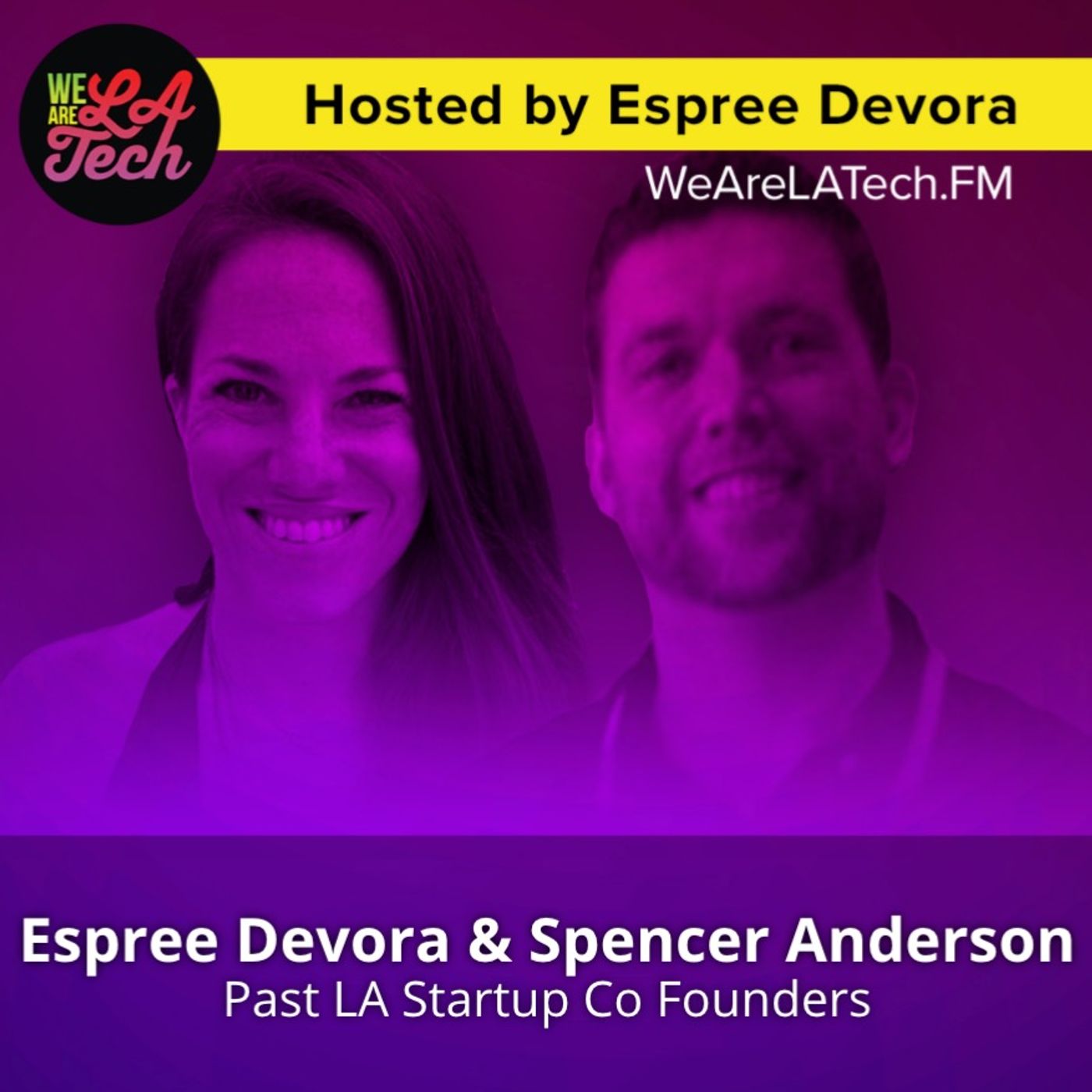 WeAreLATech Los Angeles Startups Podcast, hosted by Espree Devora