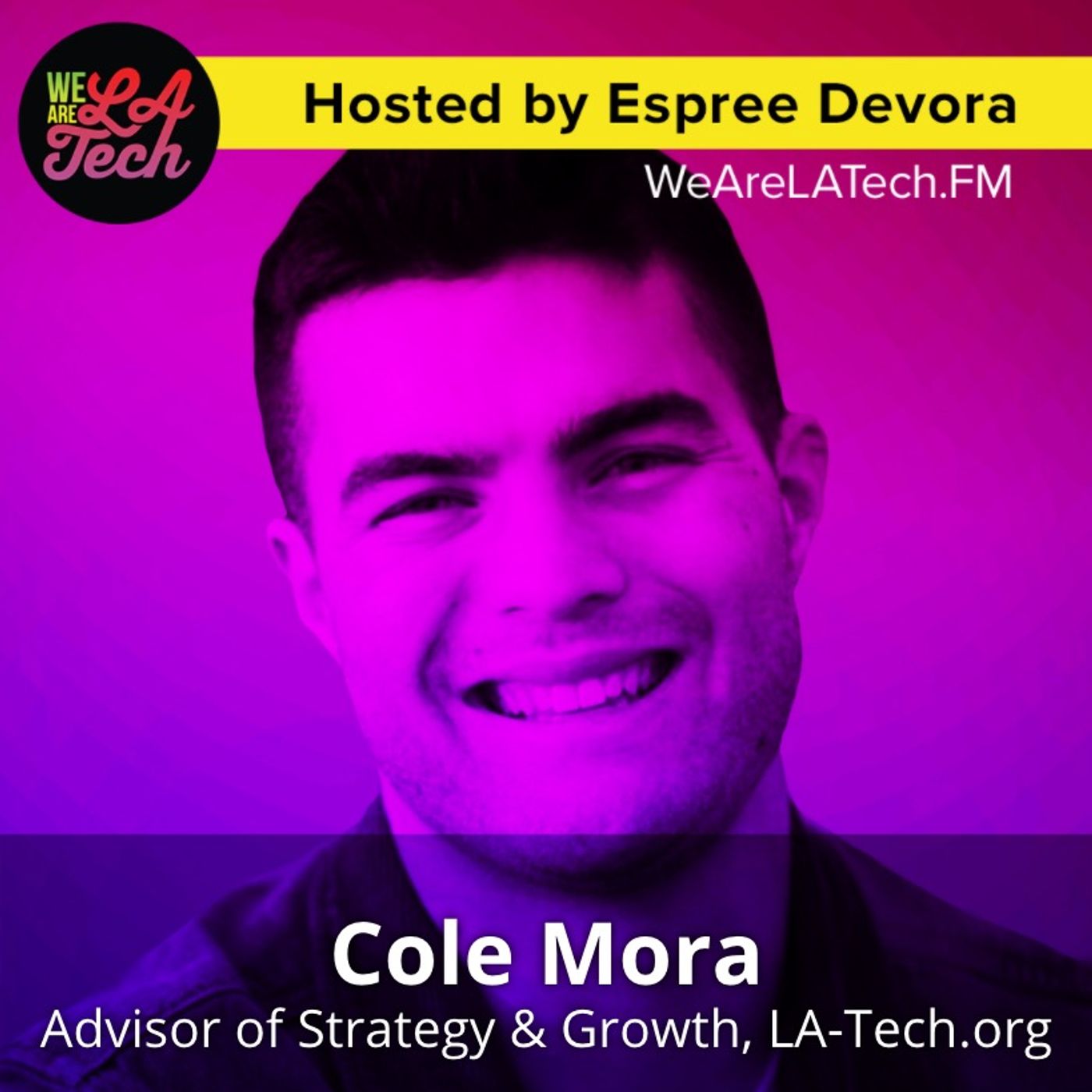WeAreLATech Los Angeles Startups Podcast, hosted by Espree Devora