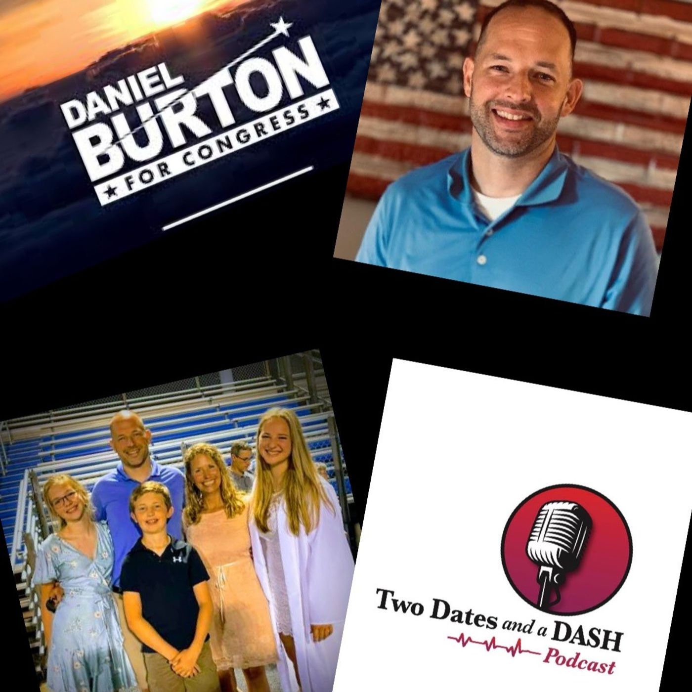 Two Dates and a Dash Podcast Episode 133: Daniel Burton, Candidate for the 4th Congressional District in PA for the House of Representatives