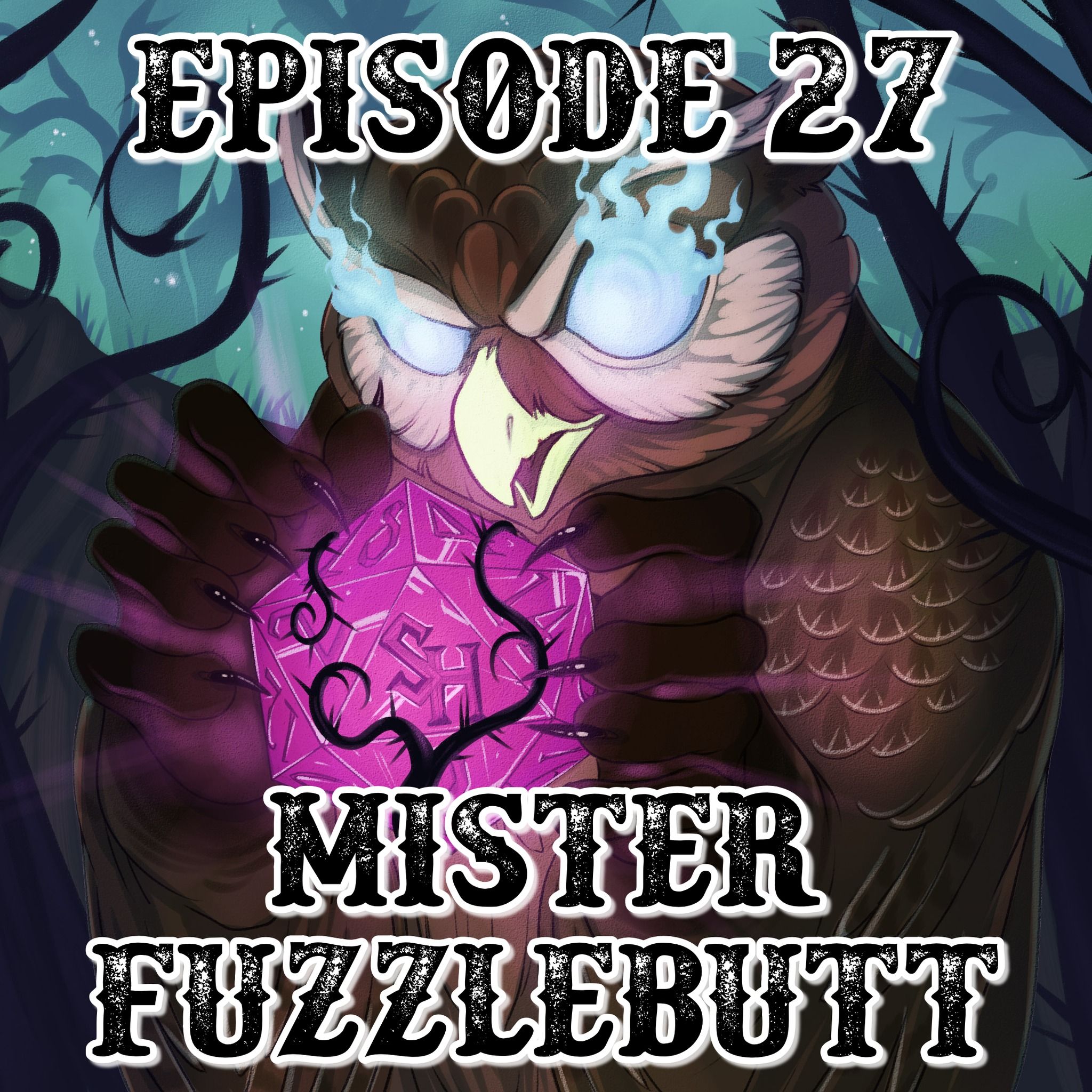 Episode 27: Mister Fuzzlebutt