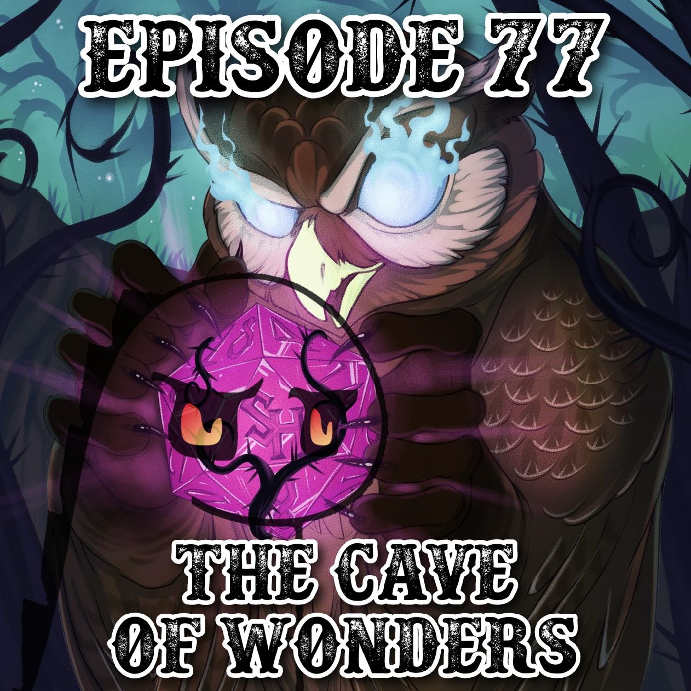 Episode 77: The Cave of Wonders