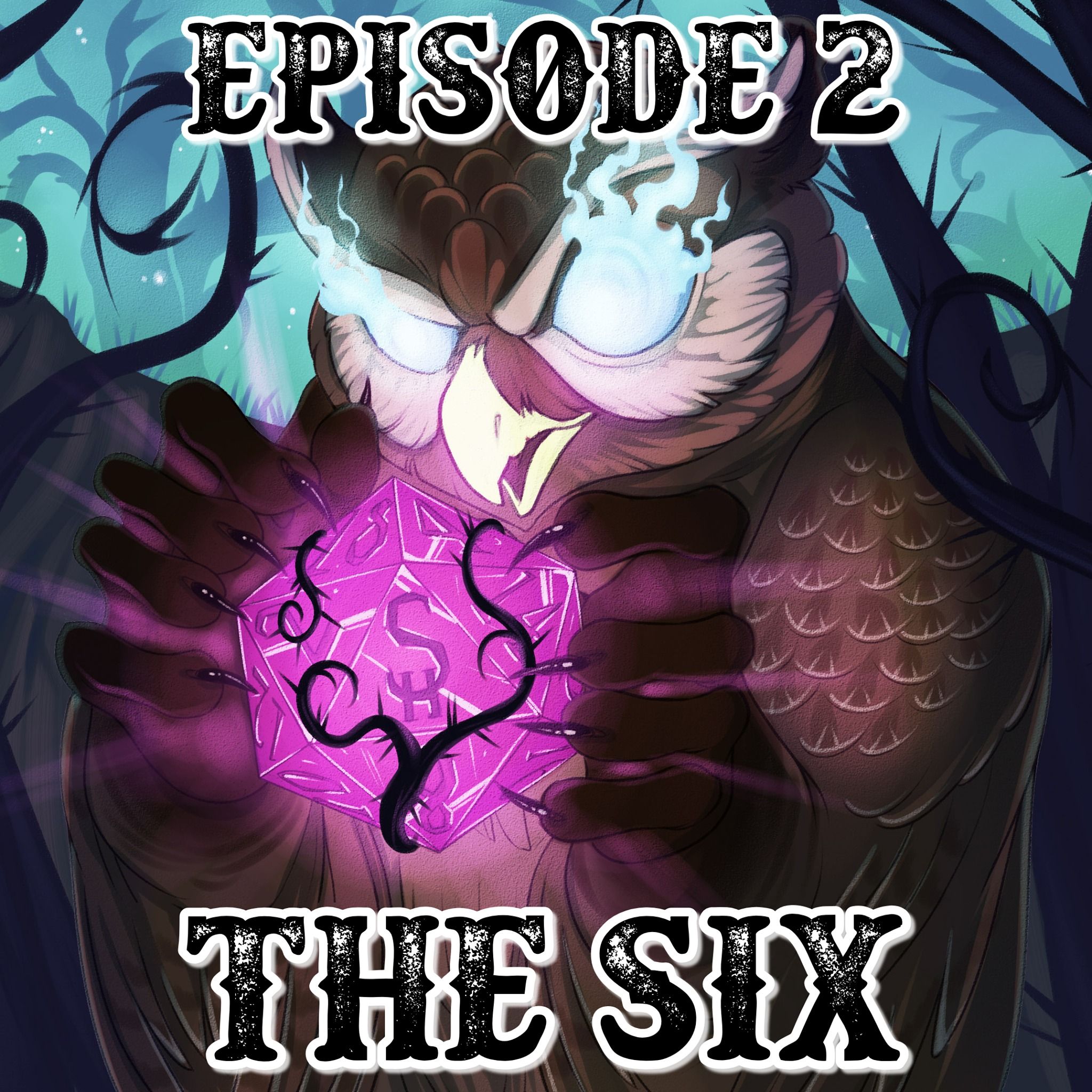 Episode 2: The Six