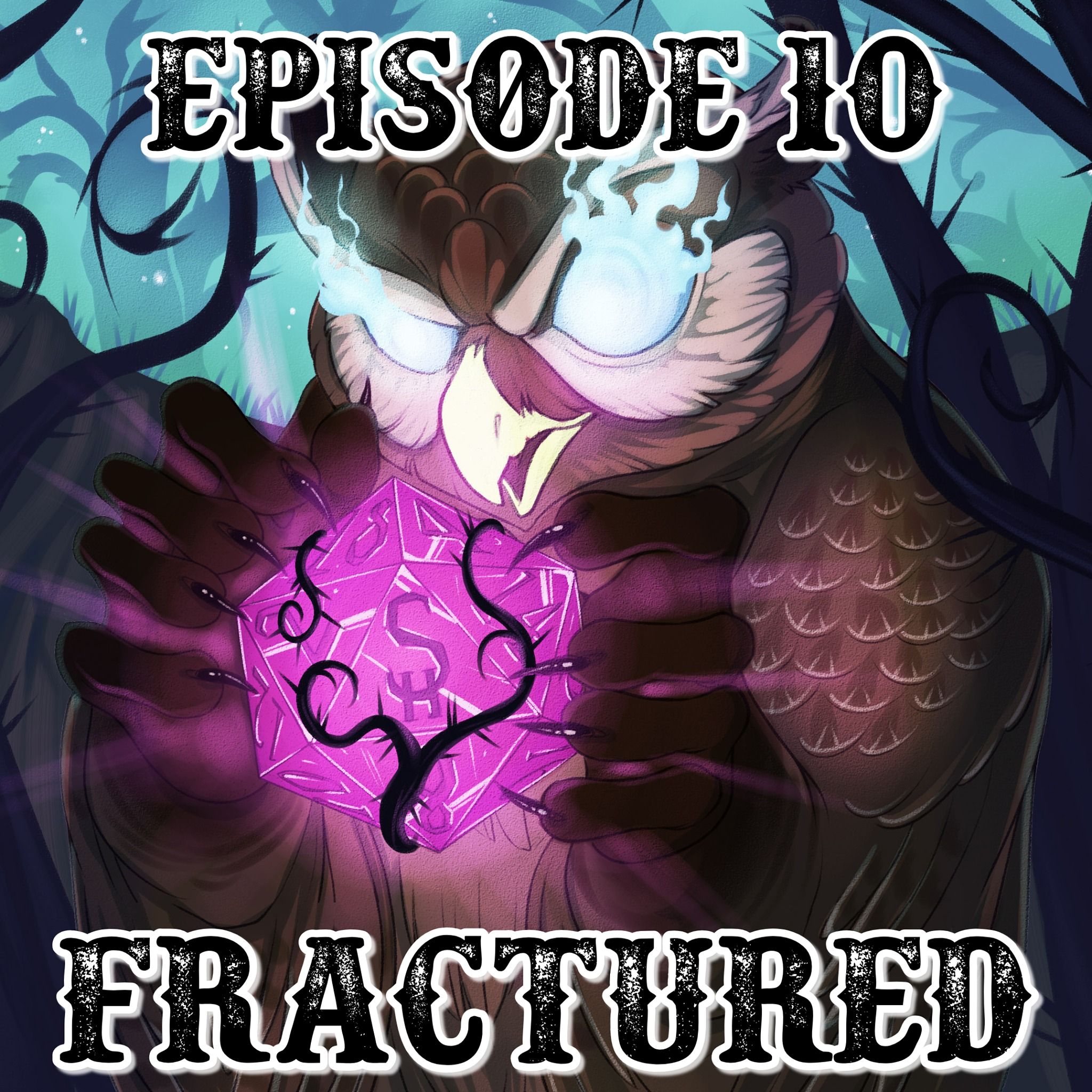 Episode 10: Fractured