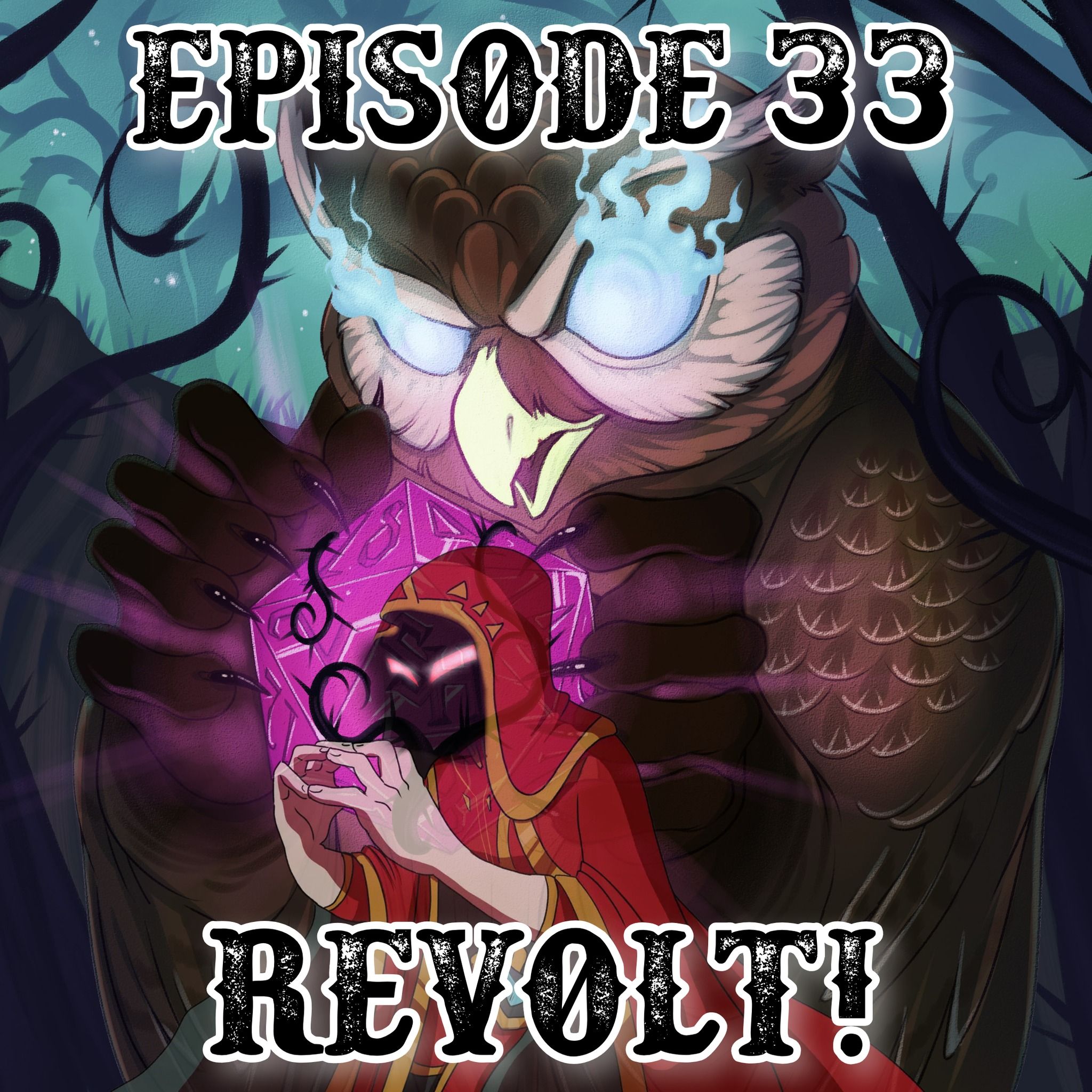 Episode 33: Revolt!