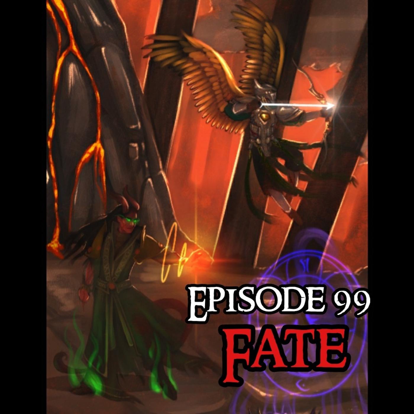 Episode 99: Fate