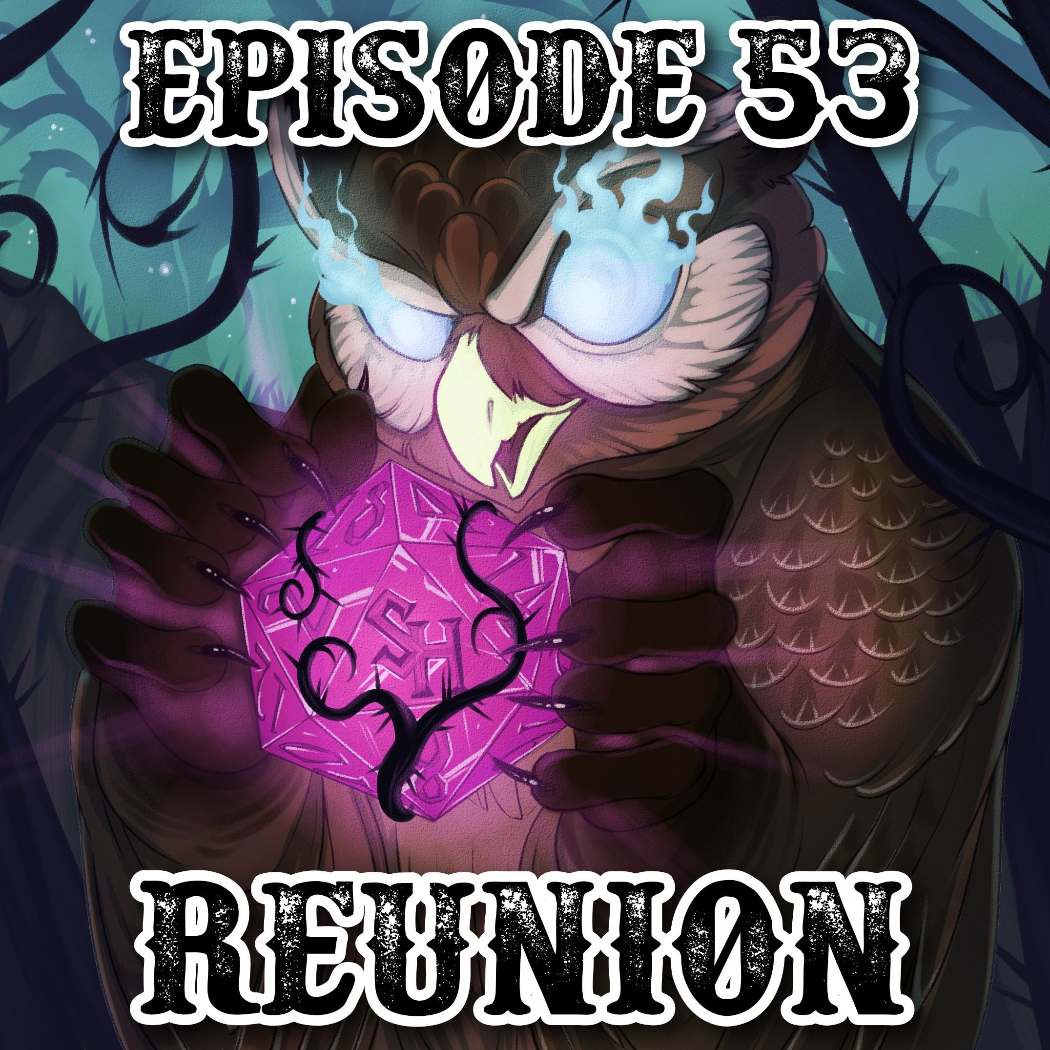 Episode 53: Reunion