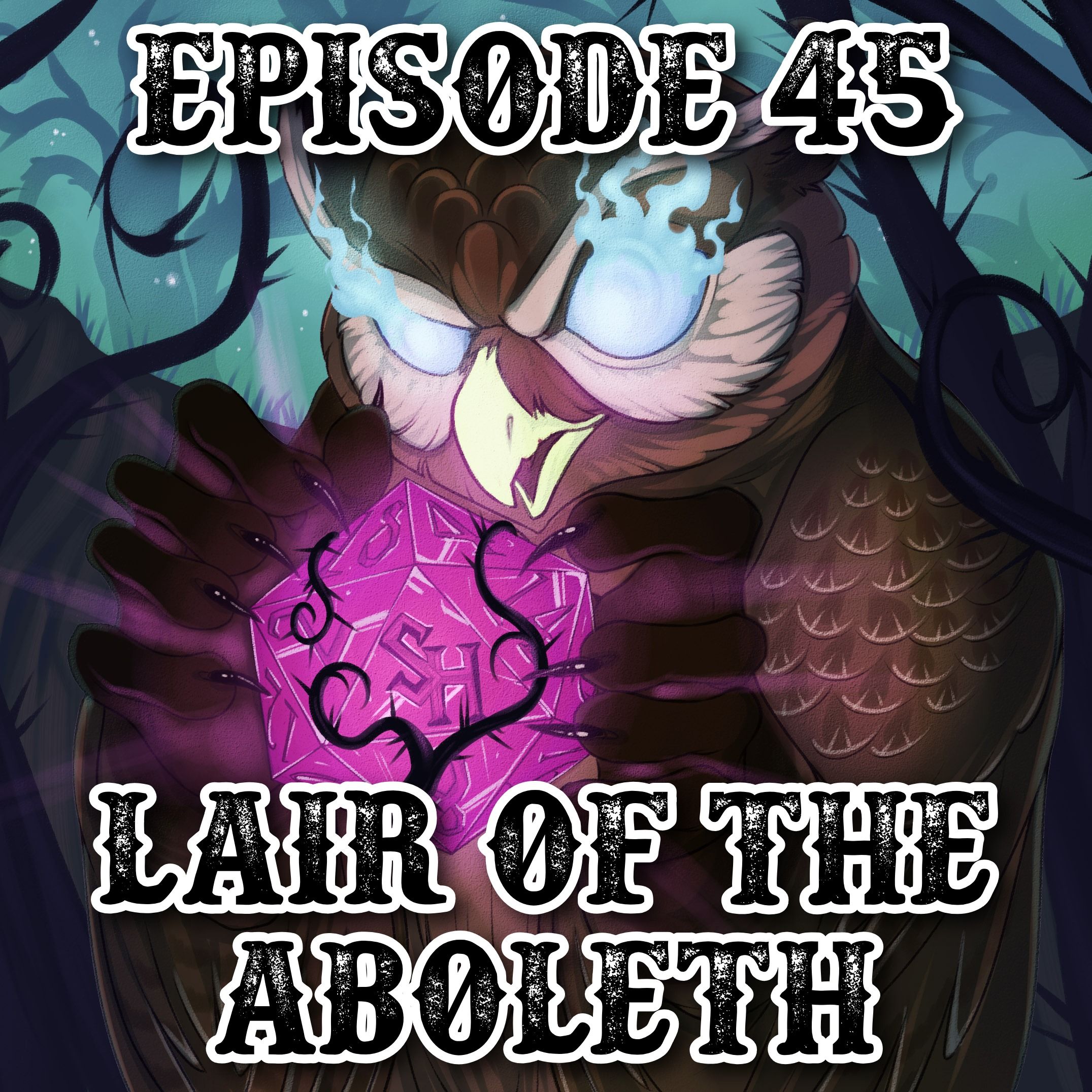 Episode 45: Lair of the Aboleth