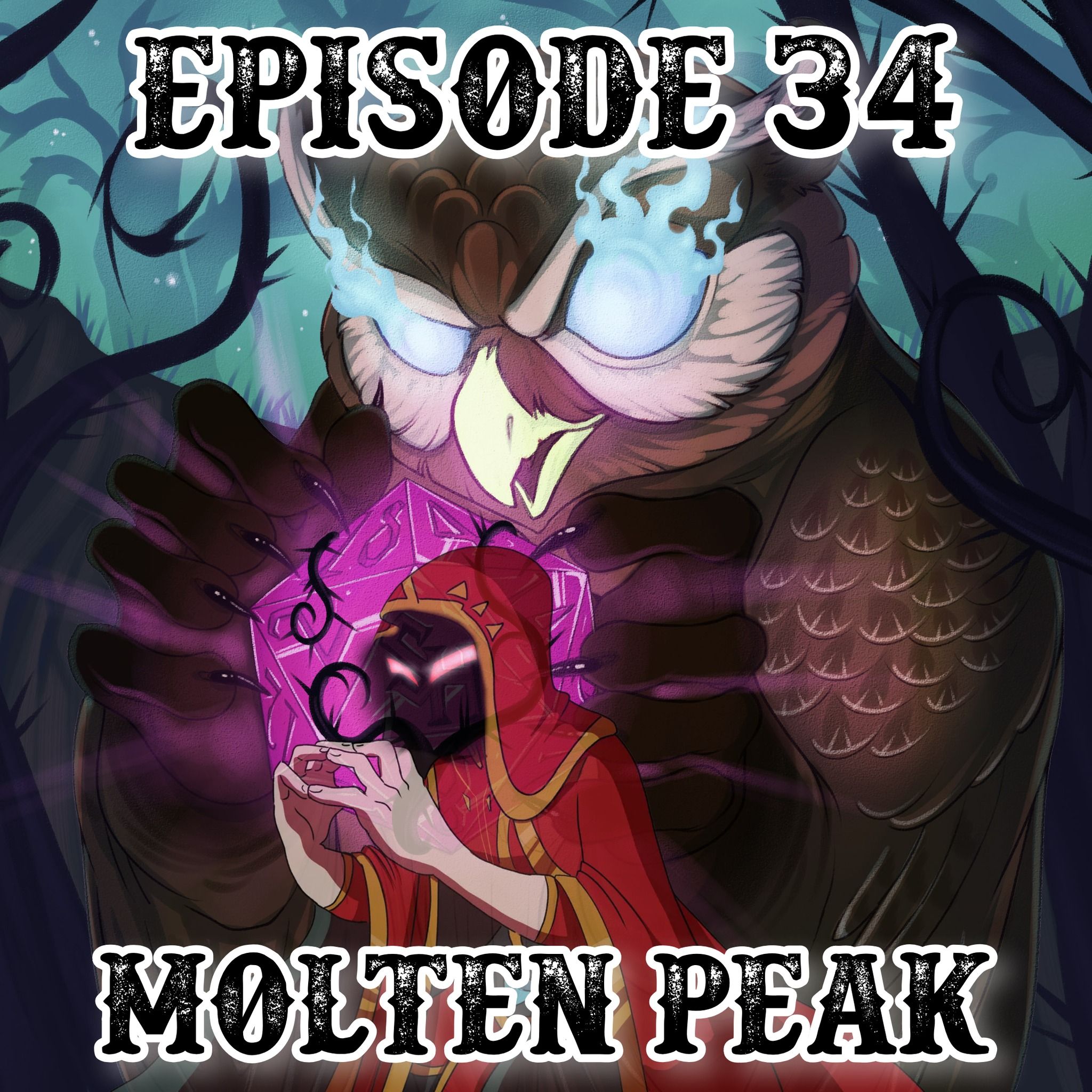 Episode 34: Molten Peak