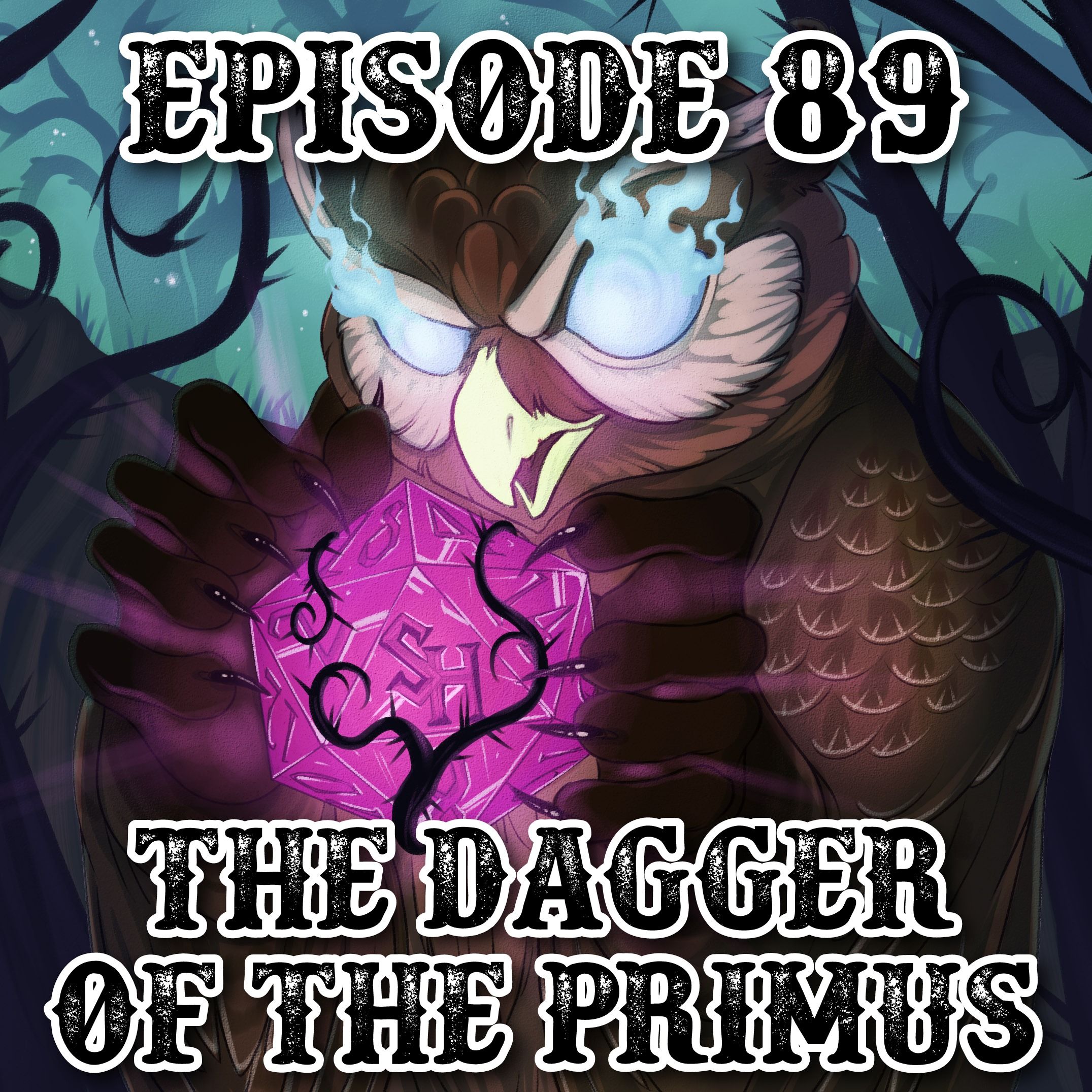 Episode 89: The Dagger of The Primus