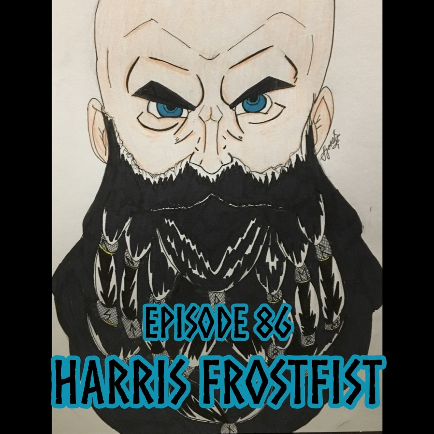Episode 86: Harris Frostfist