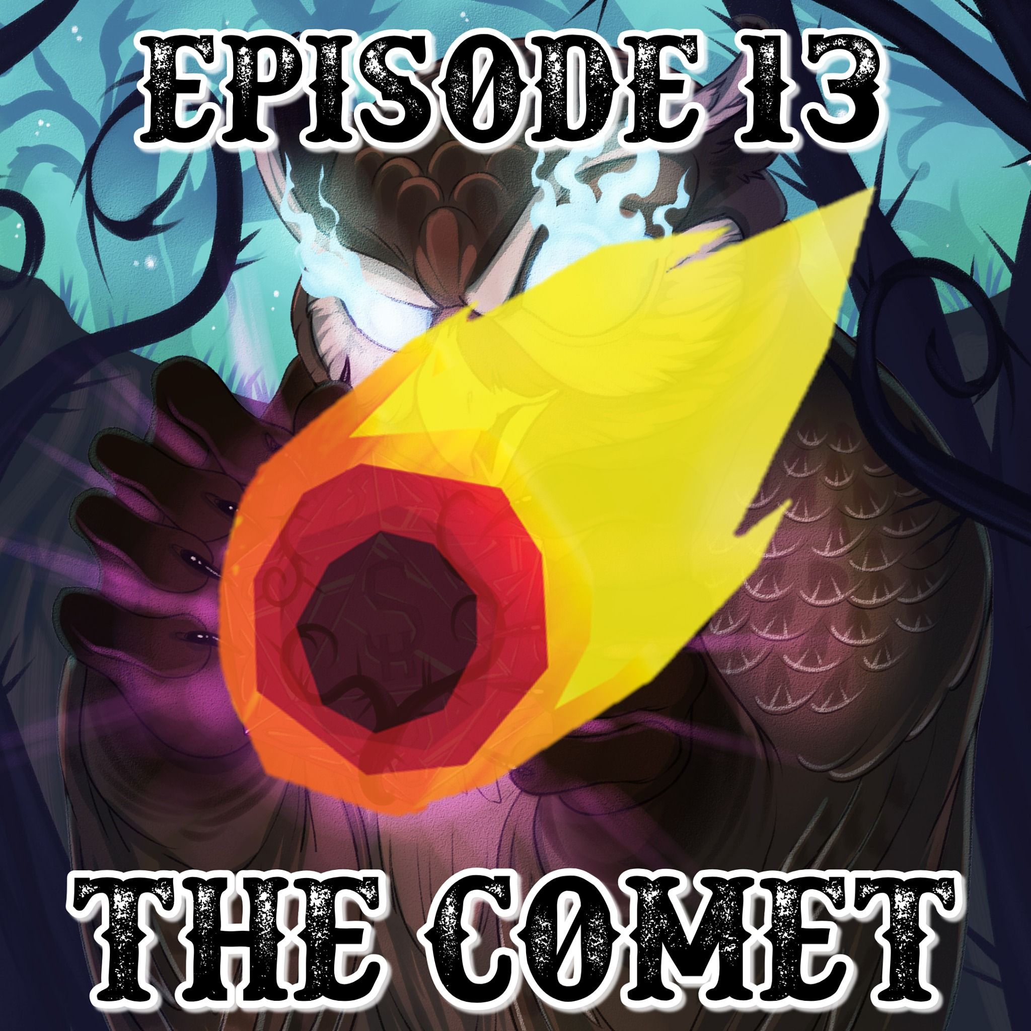 Episode 13: The Comet