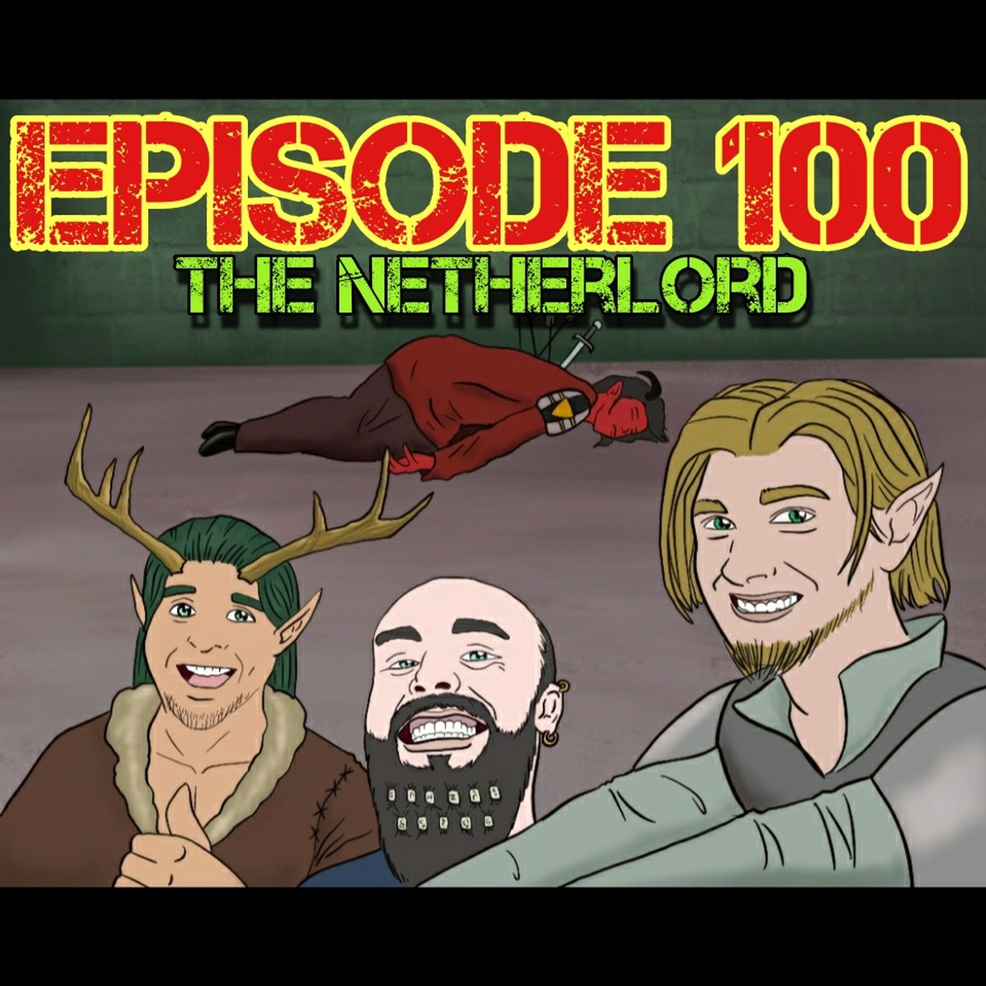 Episode 100: The Netherlord