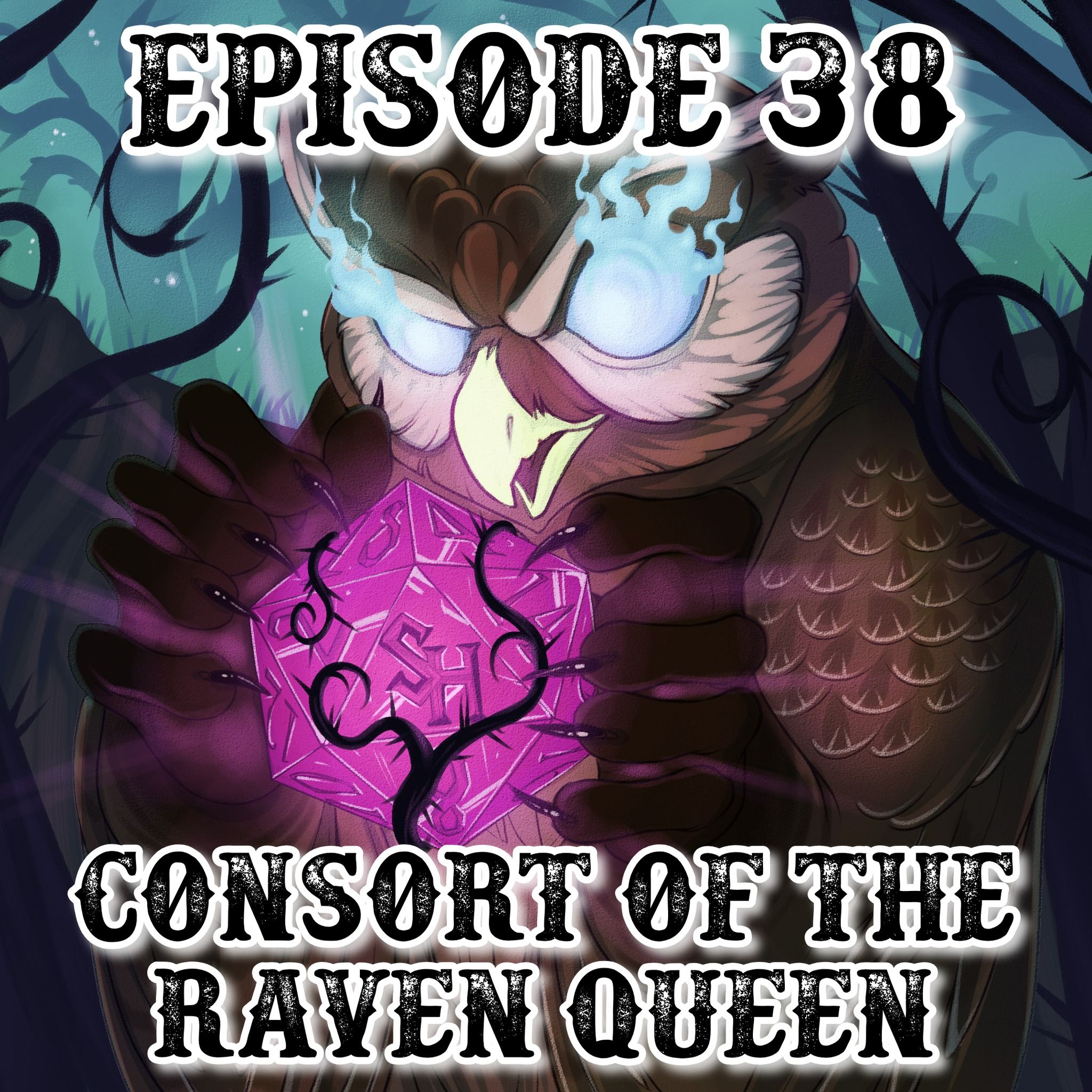 Episode 38: Consort of the Raven Queen