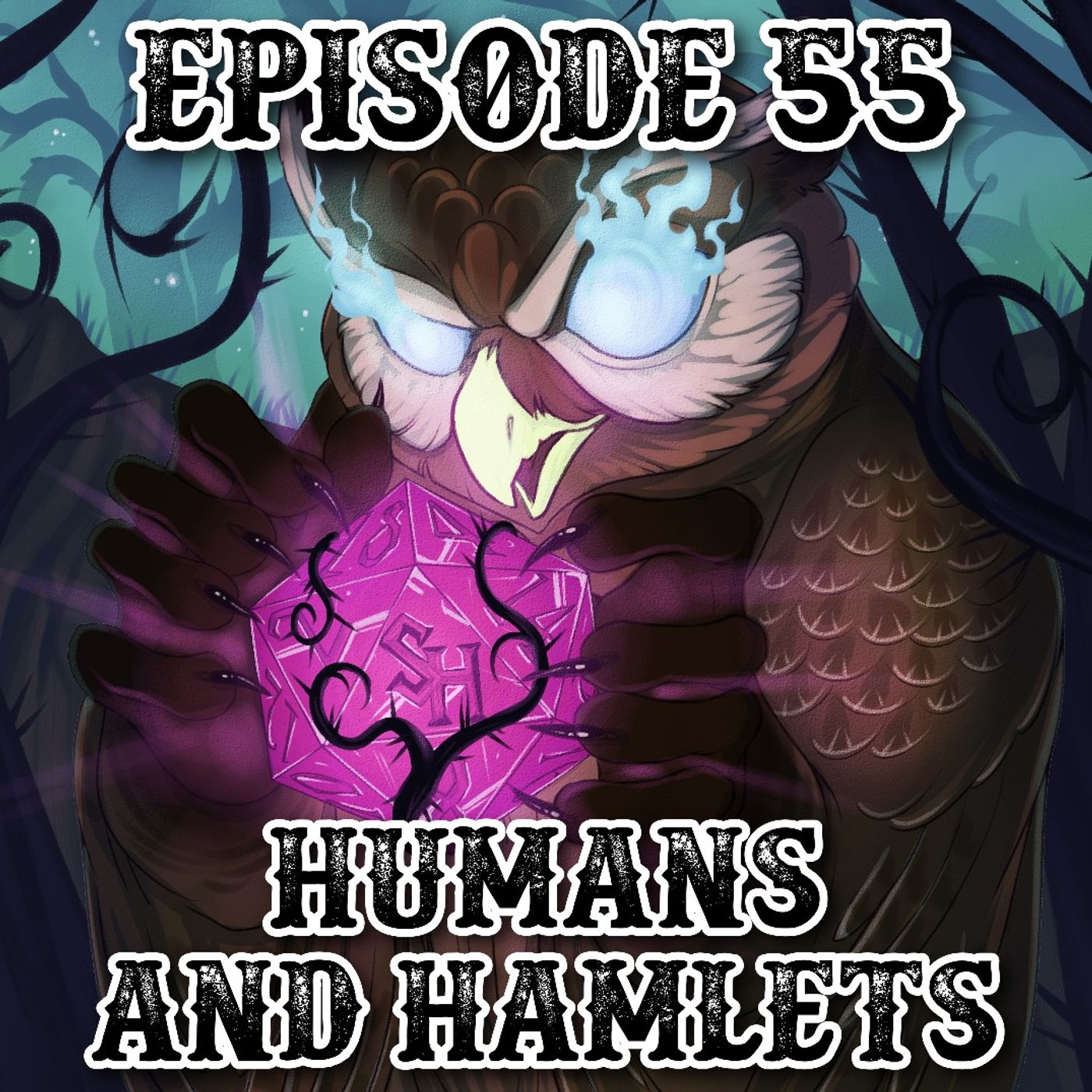 Episode 55: Humans and Hamlets