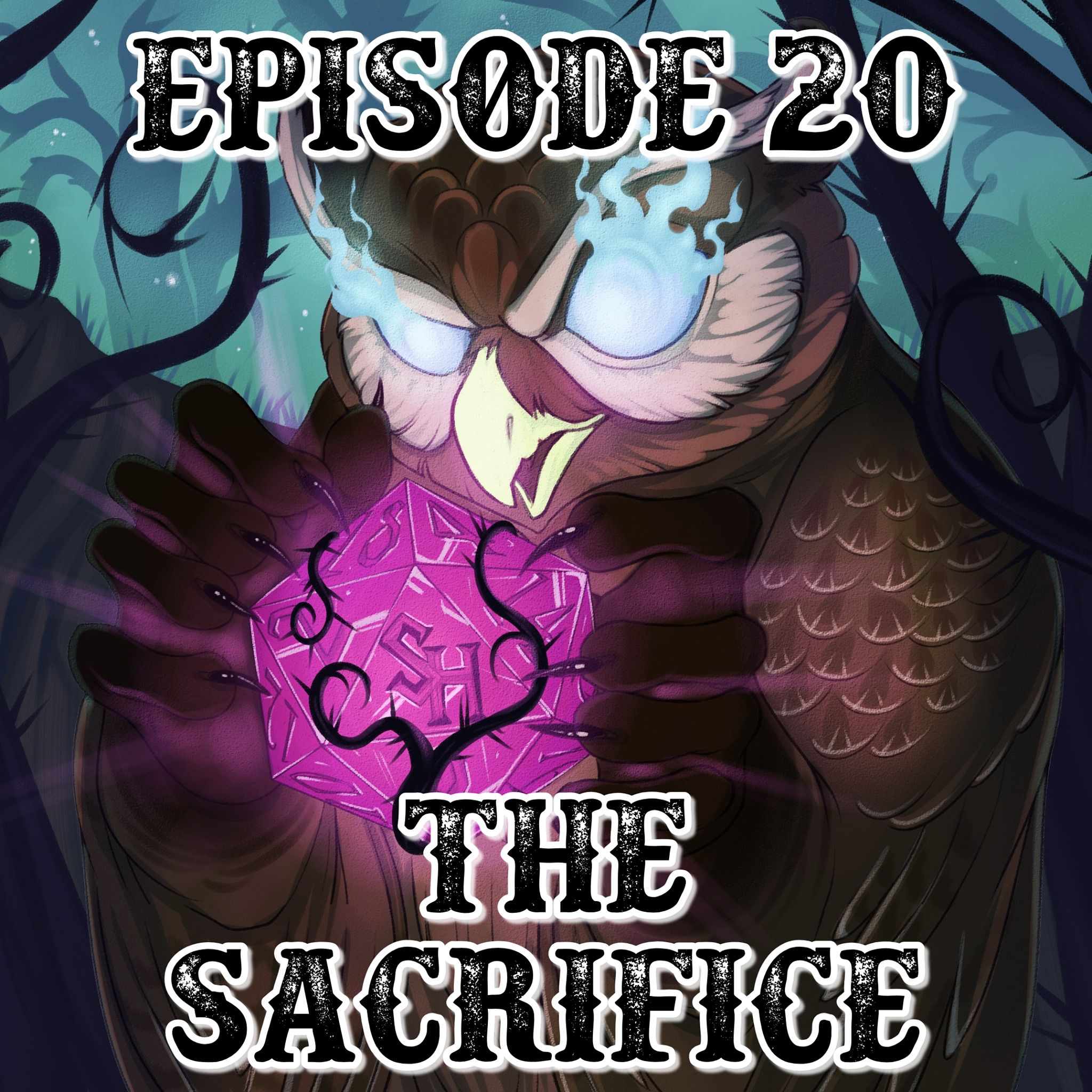 Episode 20: The Sacrifice