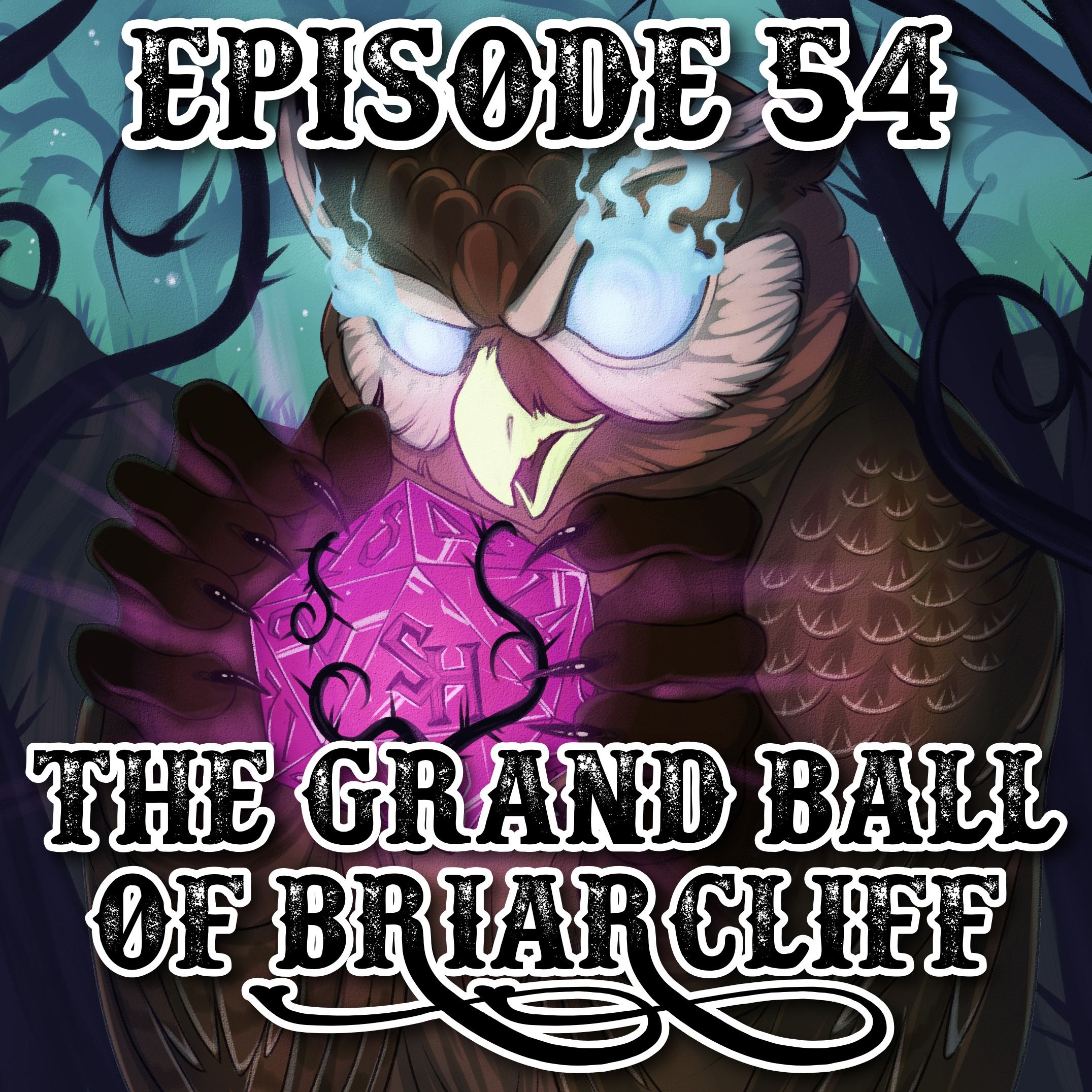 Episode 54: The Grand Ball of Briarcliff