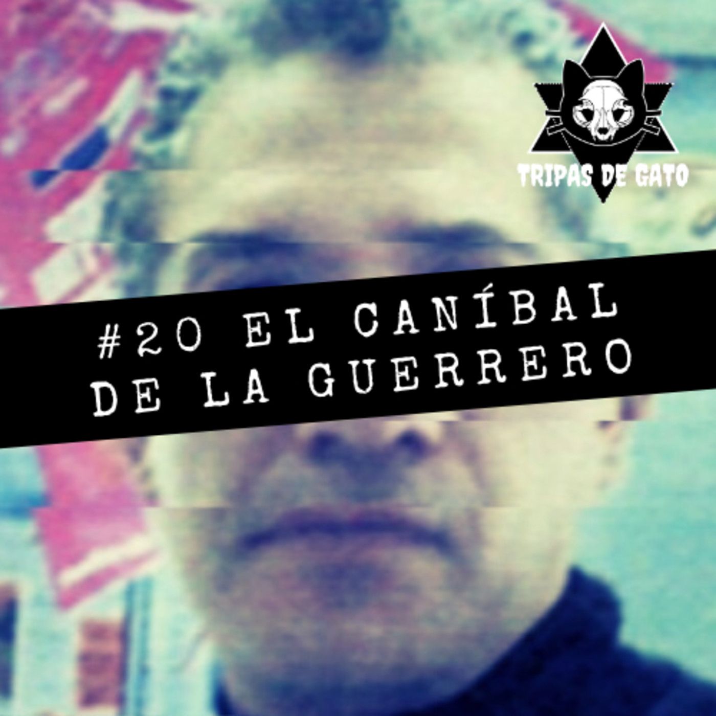 #20 "El Caníbal de la Guerrero | Todo sobre este Asesino"