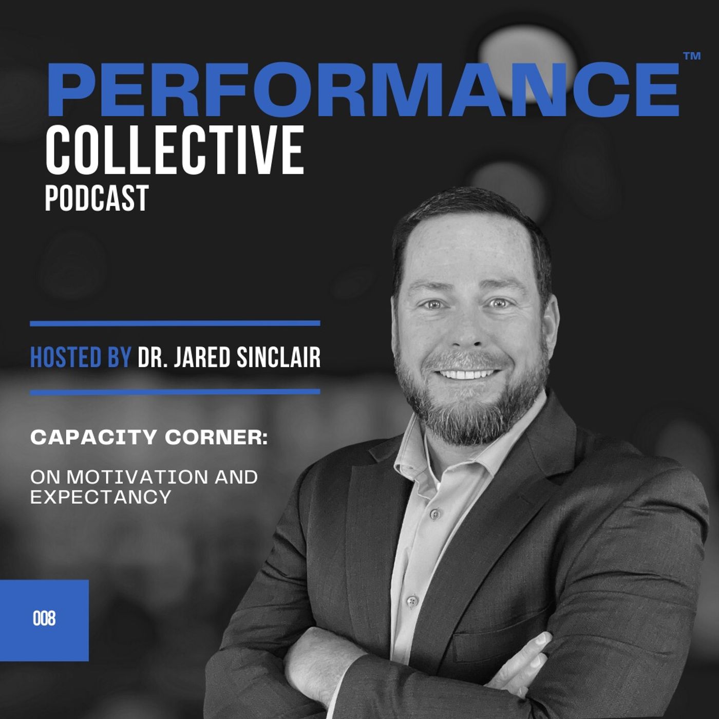 Capacity Corner with Dr. Jared Sinclair - On Motivation and Expectancy