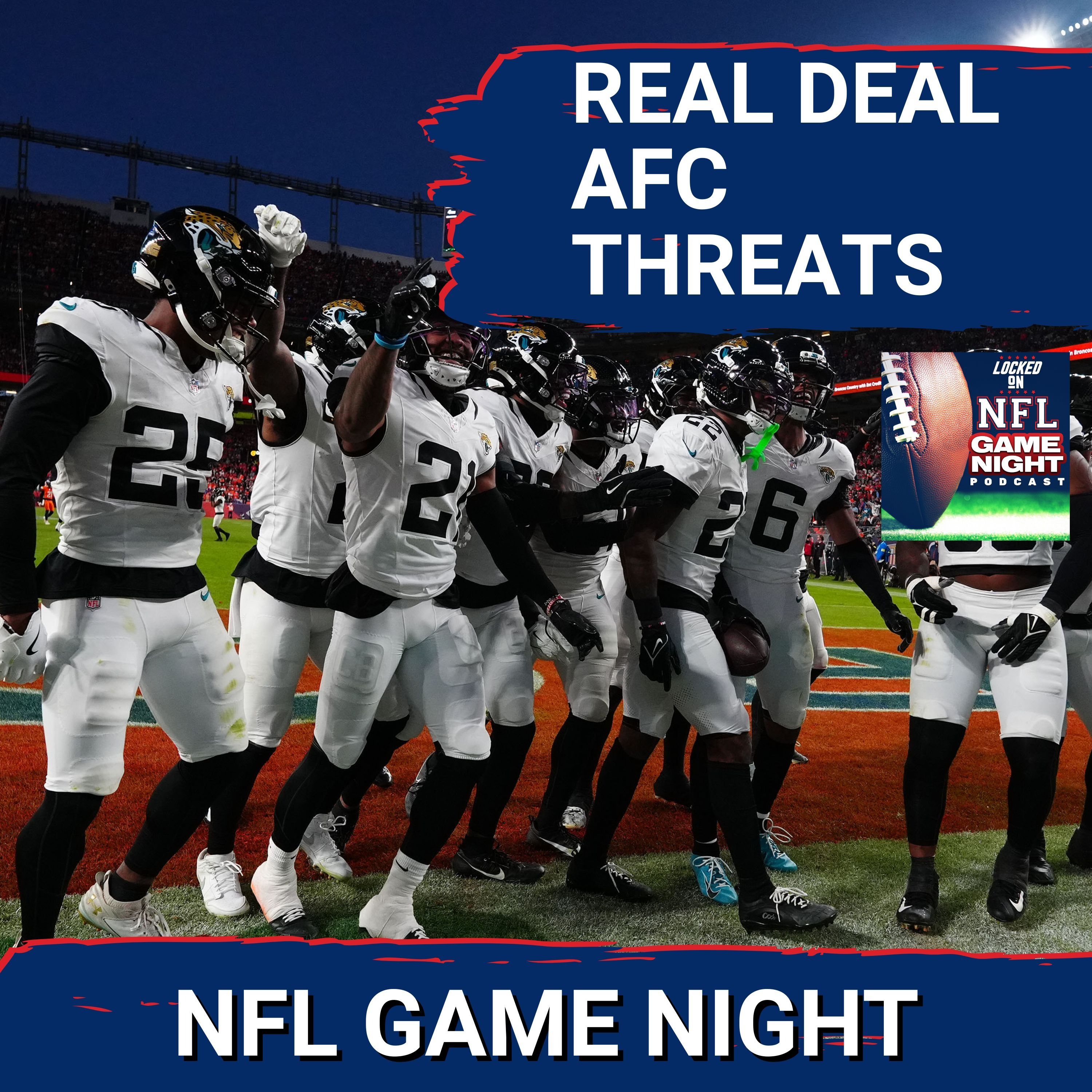 NFL GAME NIGHT: The Jacksonville Jaguars Are REAL AFC THREATS  | THE STEELERS WIN IN EPIC FASHION