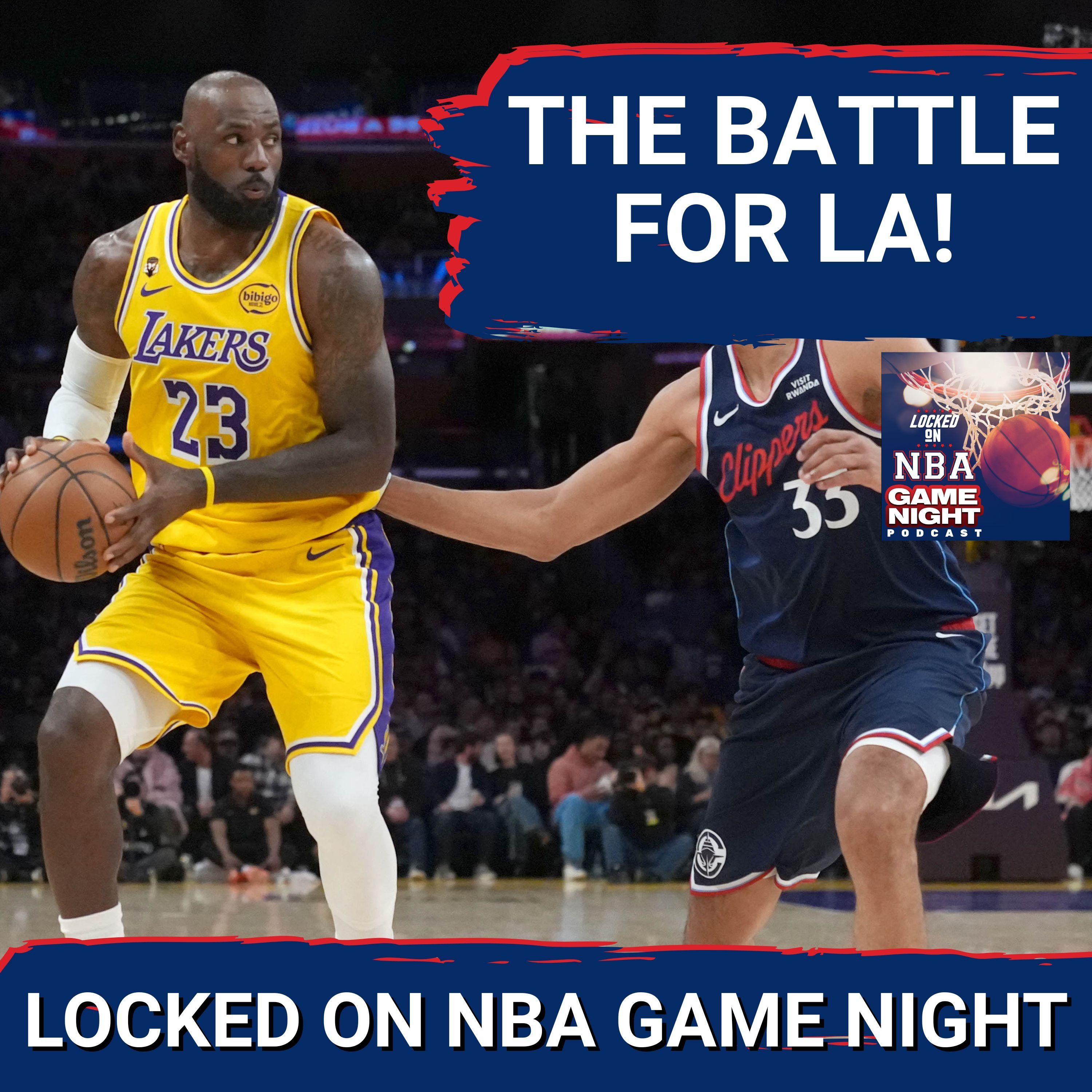 NBA GAME NIGHT: The Battle for LA!