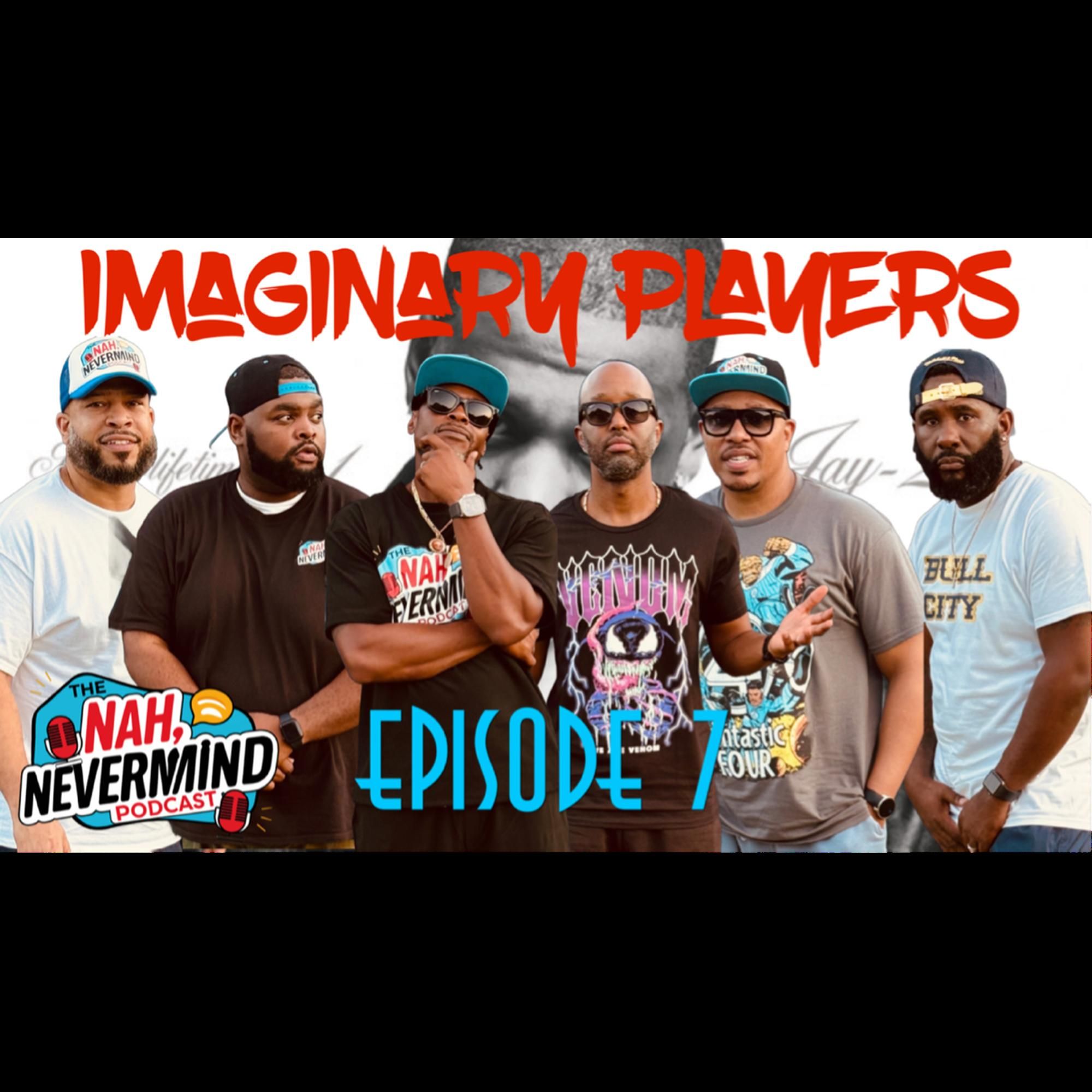 EP.7: Imaginary Players || Clout vs. Reality episode artwork