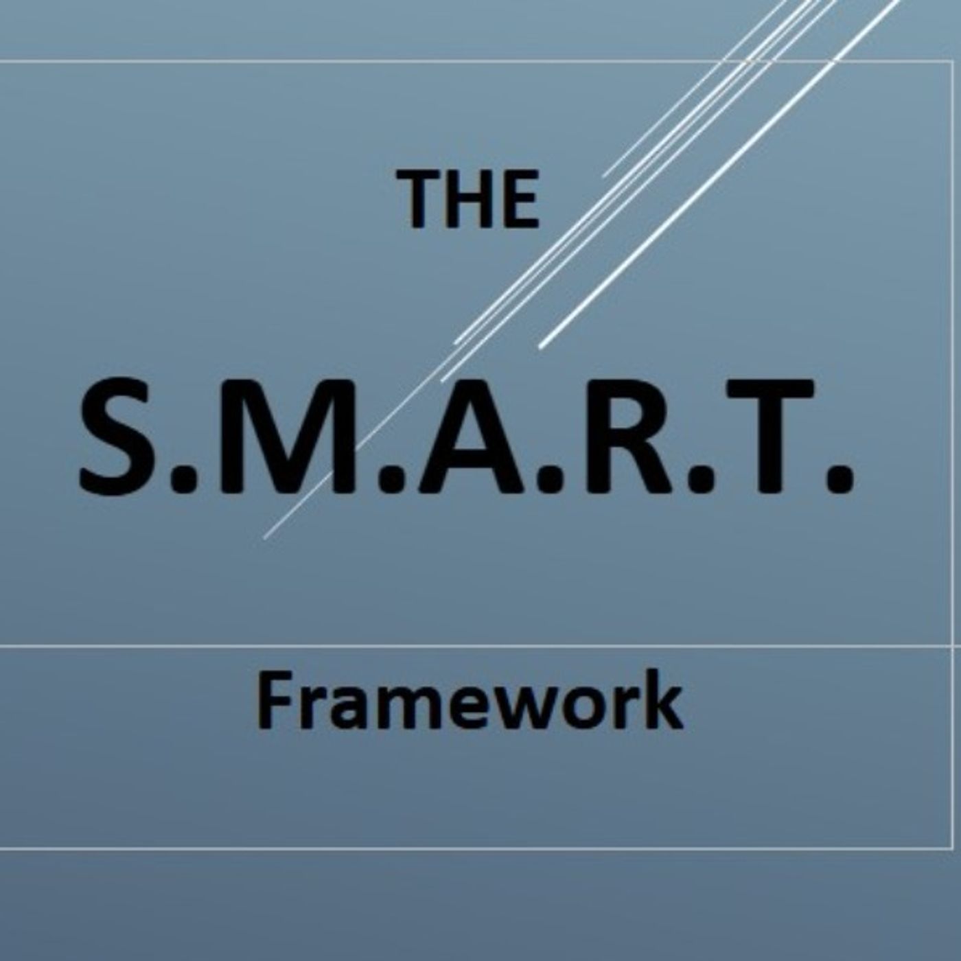 The S.M.A.R.T. Framework
