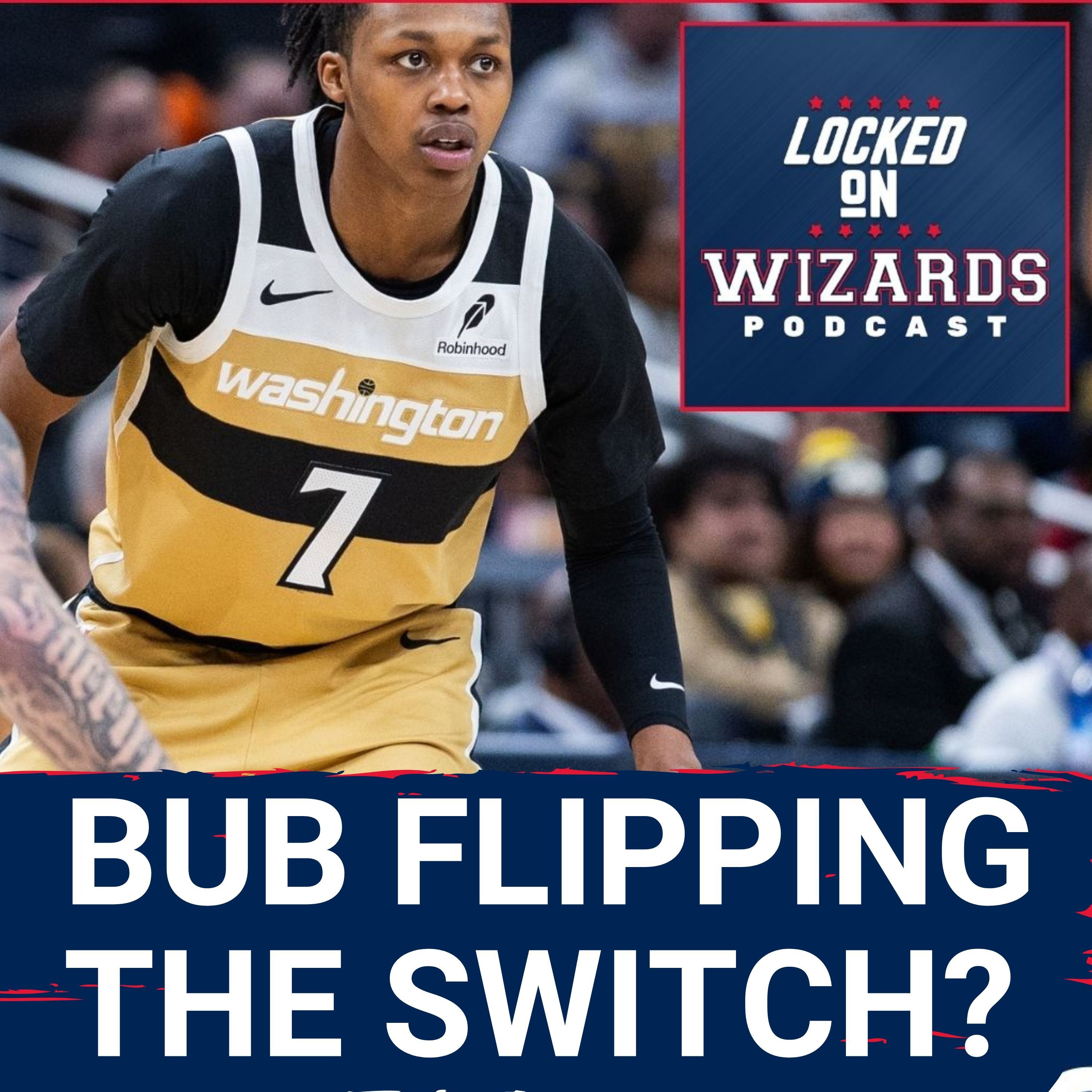 Detailing Bub Carrington’s Recent Progression, Why He's Turning the Corner | Washington Wizards Pod