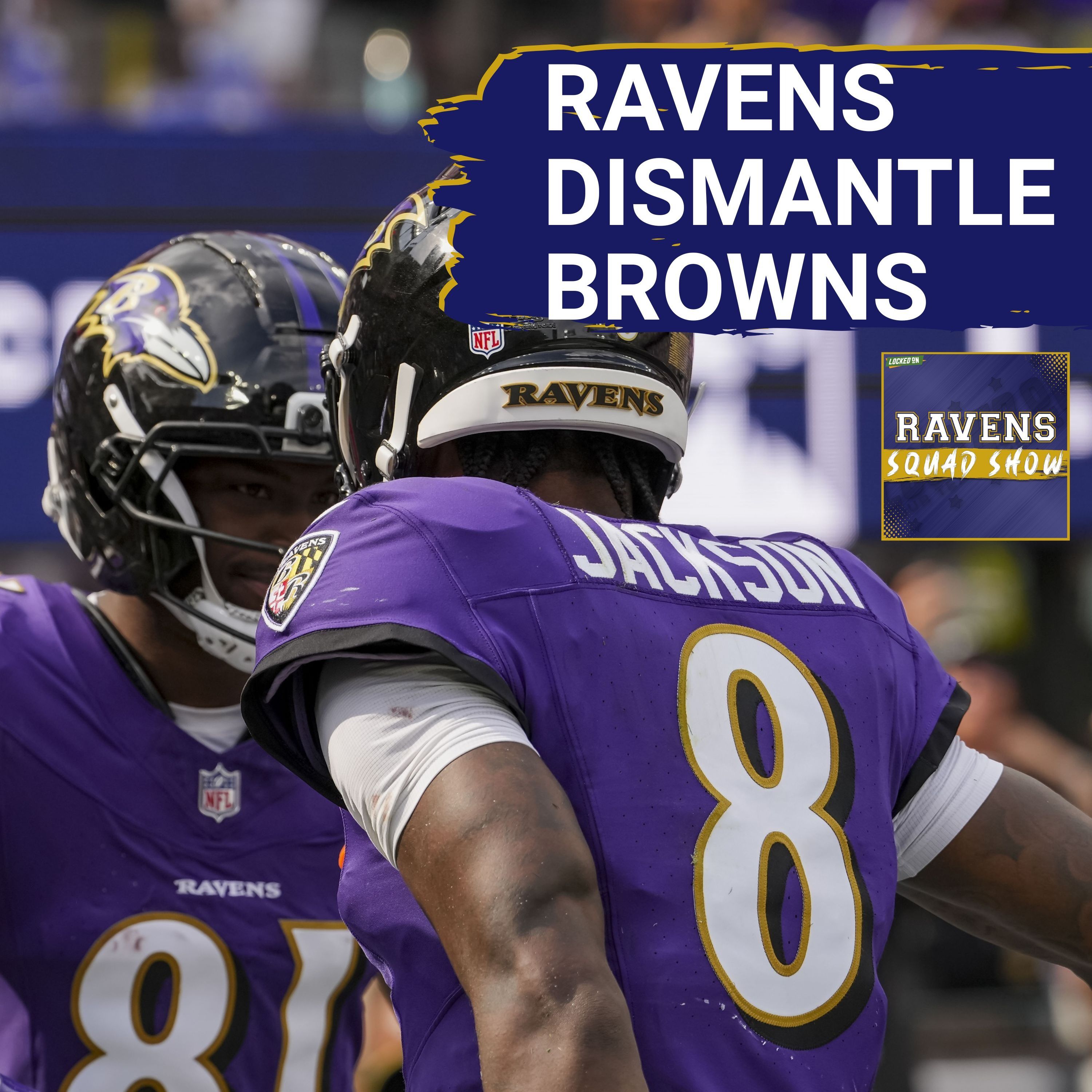RAVENS SQUAD SHOW: Baltimore Ravens DISMANTLE Cleveland Browns in Home Opener