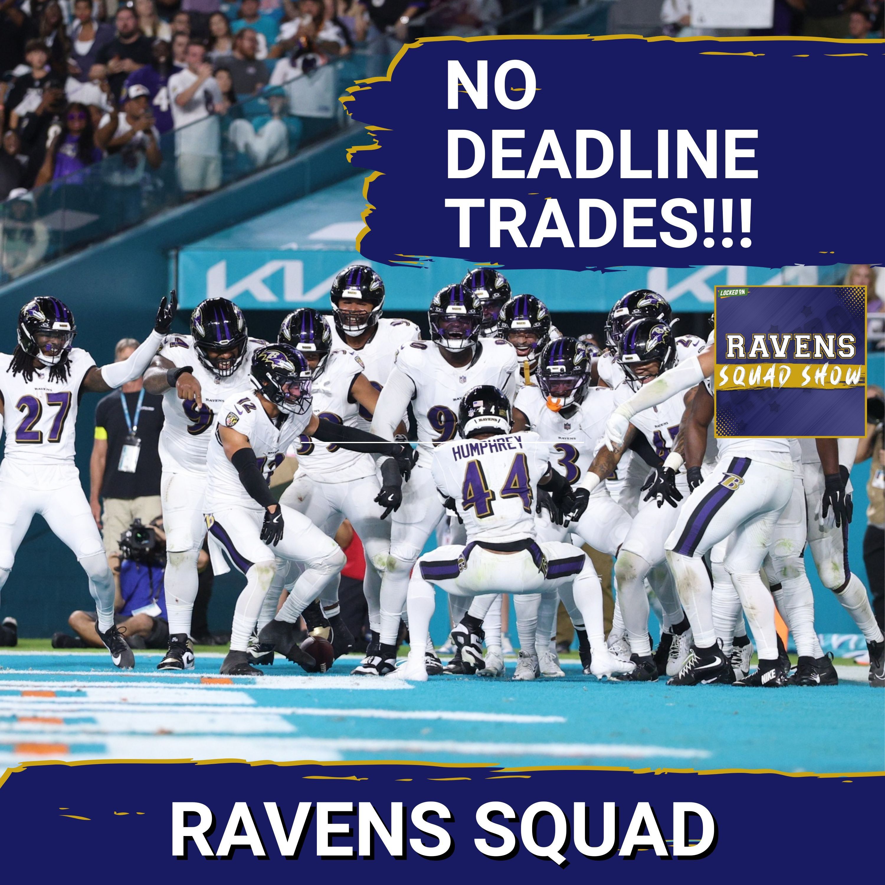 RAVENS SQUAD SHOW: Baltimore Ravens QUIET at the NFL Trade Deadline