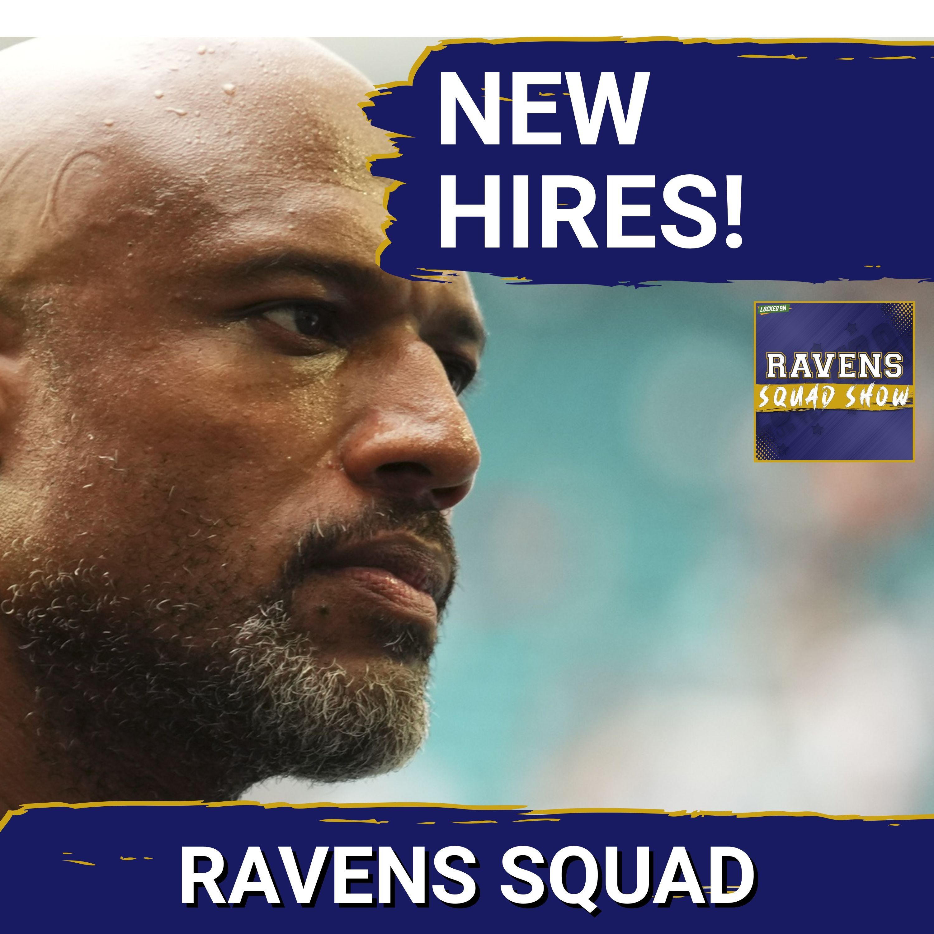 RAVENS SQUAD SHOW: Jesse Minter FINALLY secures Baltimore Ravens coordinators staff with GREAT hires