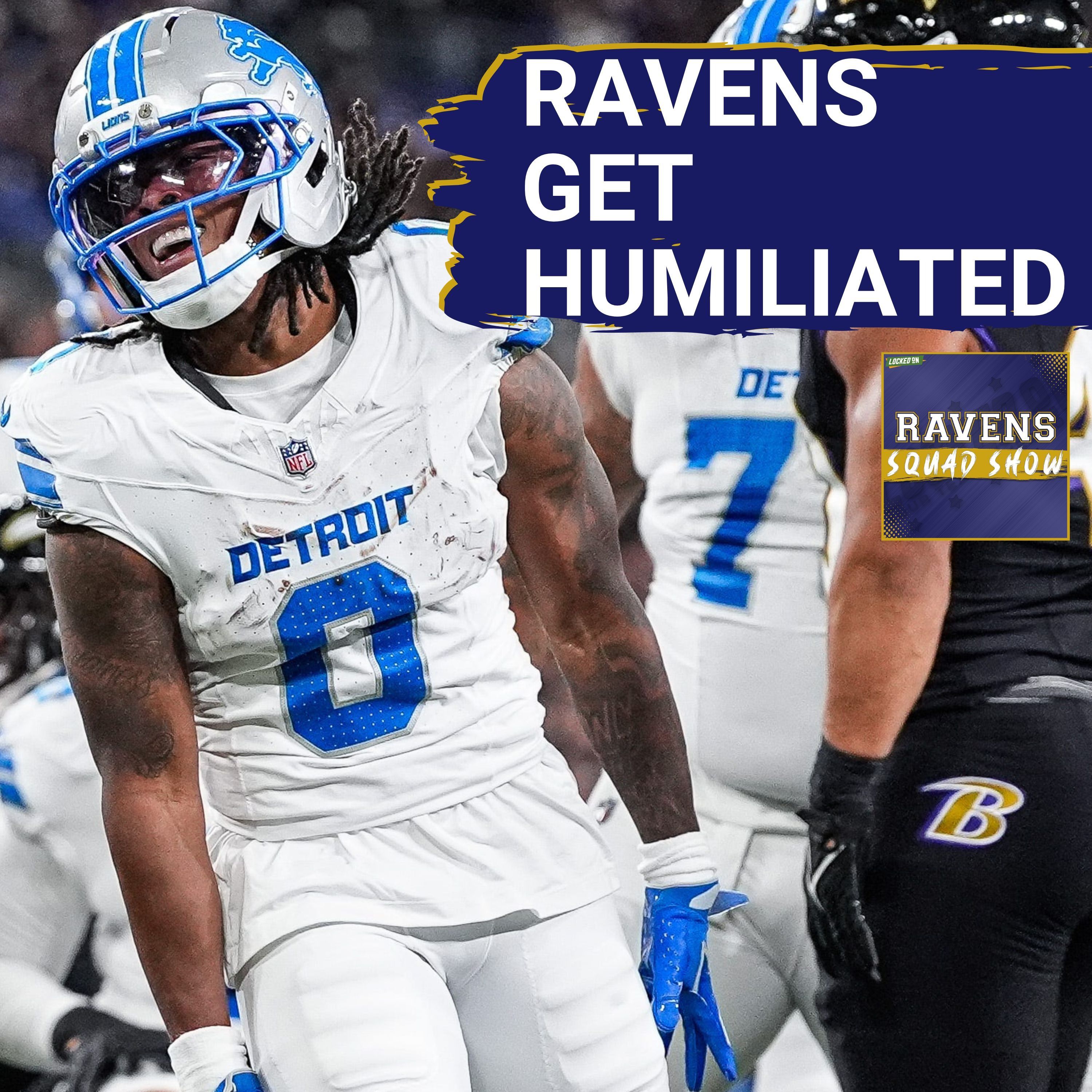 RAVENS SQUAD SHOW: Baltimore Ravens HUMILIATED in Monday Night Football loss to Detroit Lions