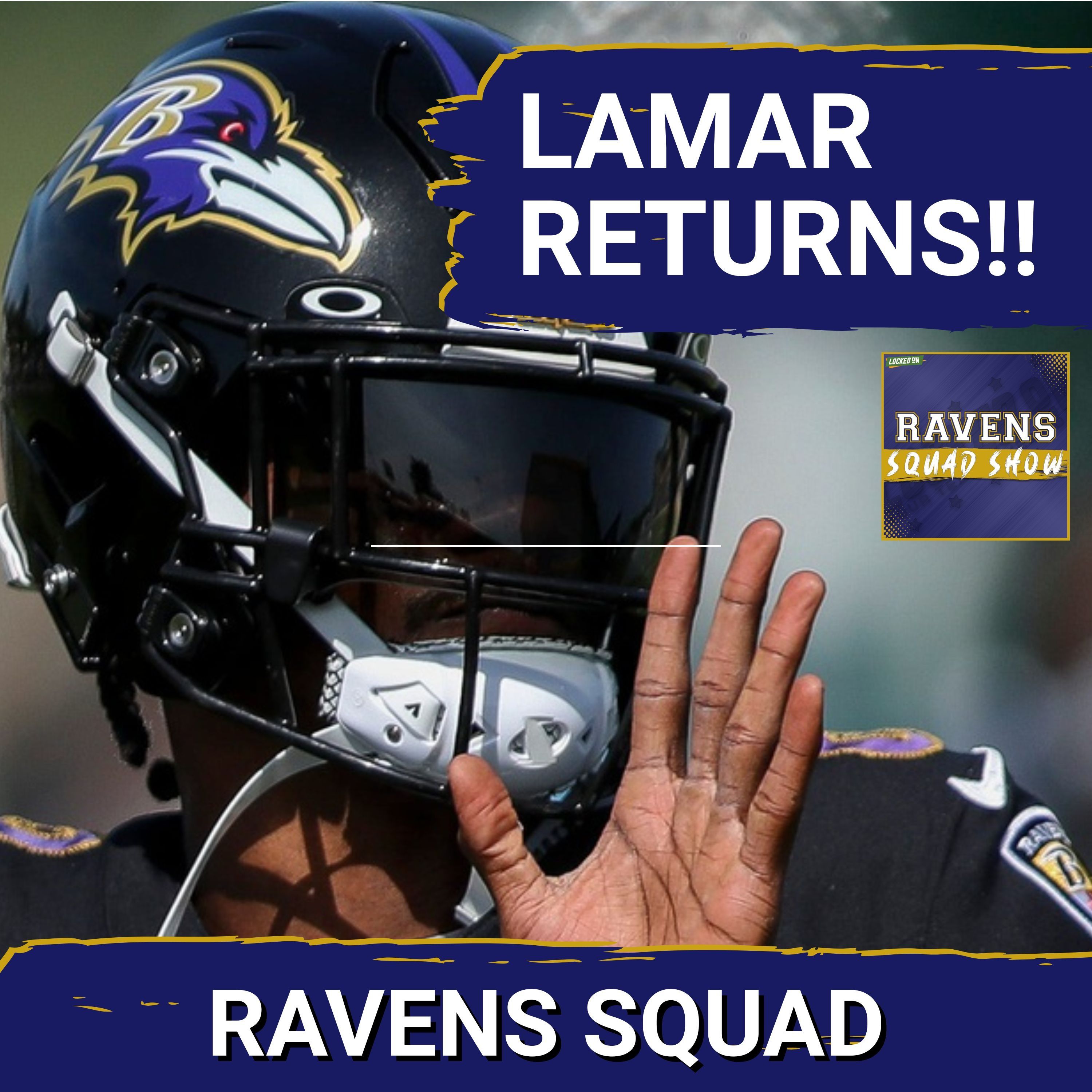 RAVENS SQUAD SHOW: Lamar Jackson RETURNS and what that means for the Baltimore Ravens