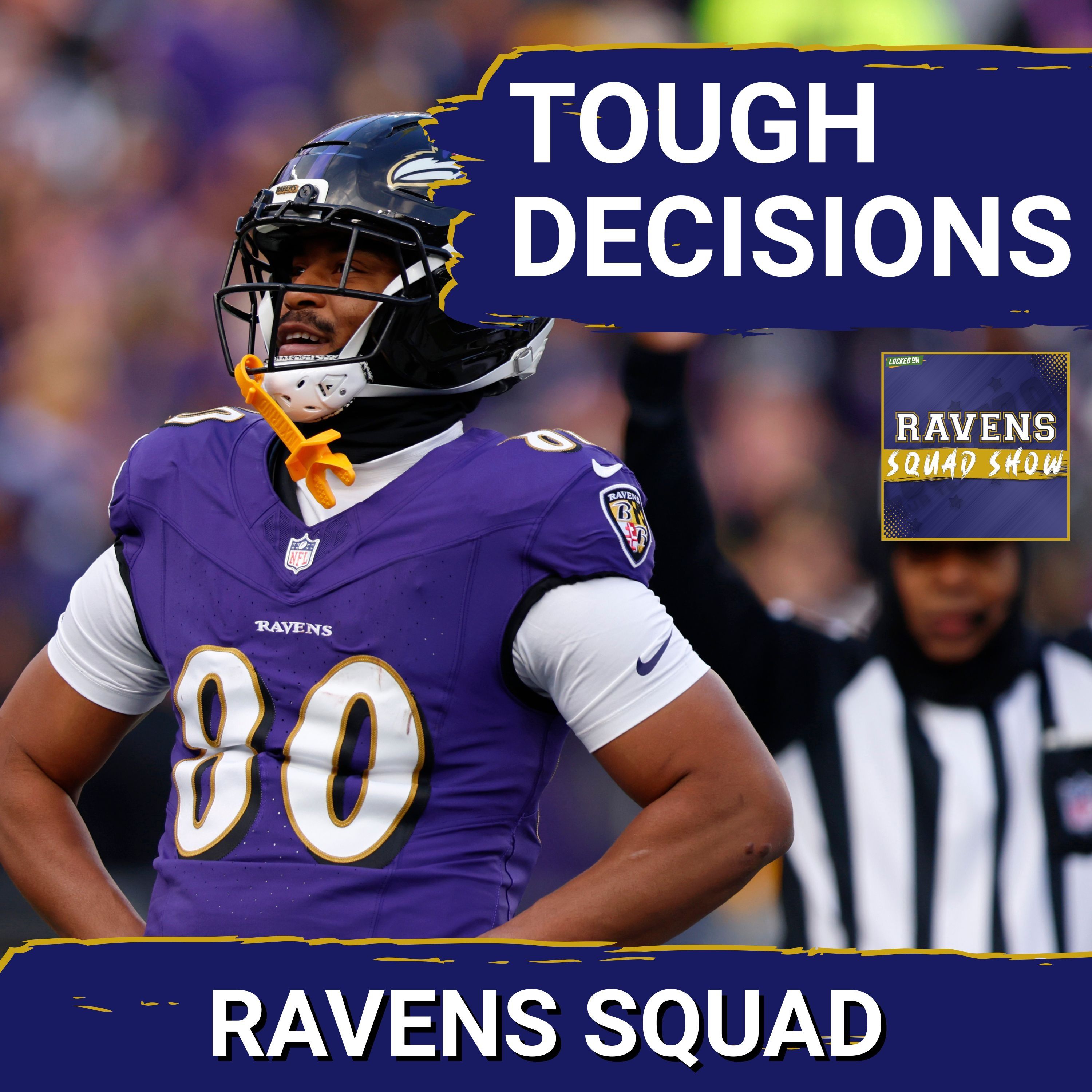 RAVENS SQUAD SHOW: Baltimore Ravens have TOUGH CHOICES to make with CRUCIAL FREE AGENCY approaching
