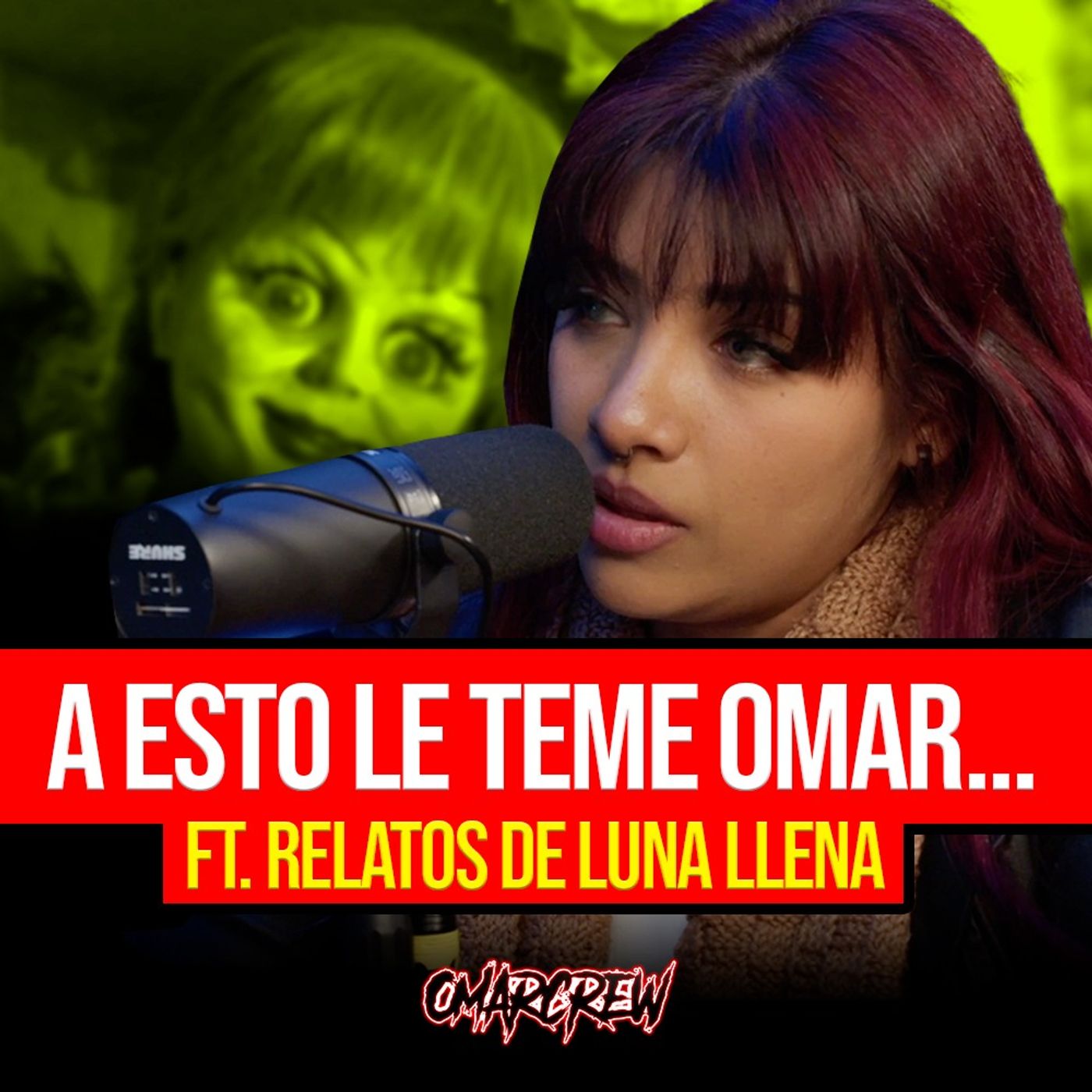 ¡INCREÍBLE! OMARCREW LE TEME A ESTO... | FT. RELATOS DE LUNA LLENA - El Podcast de OmarCrew episode artwork