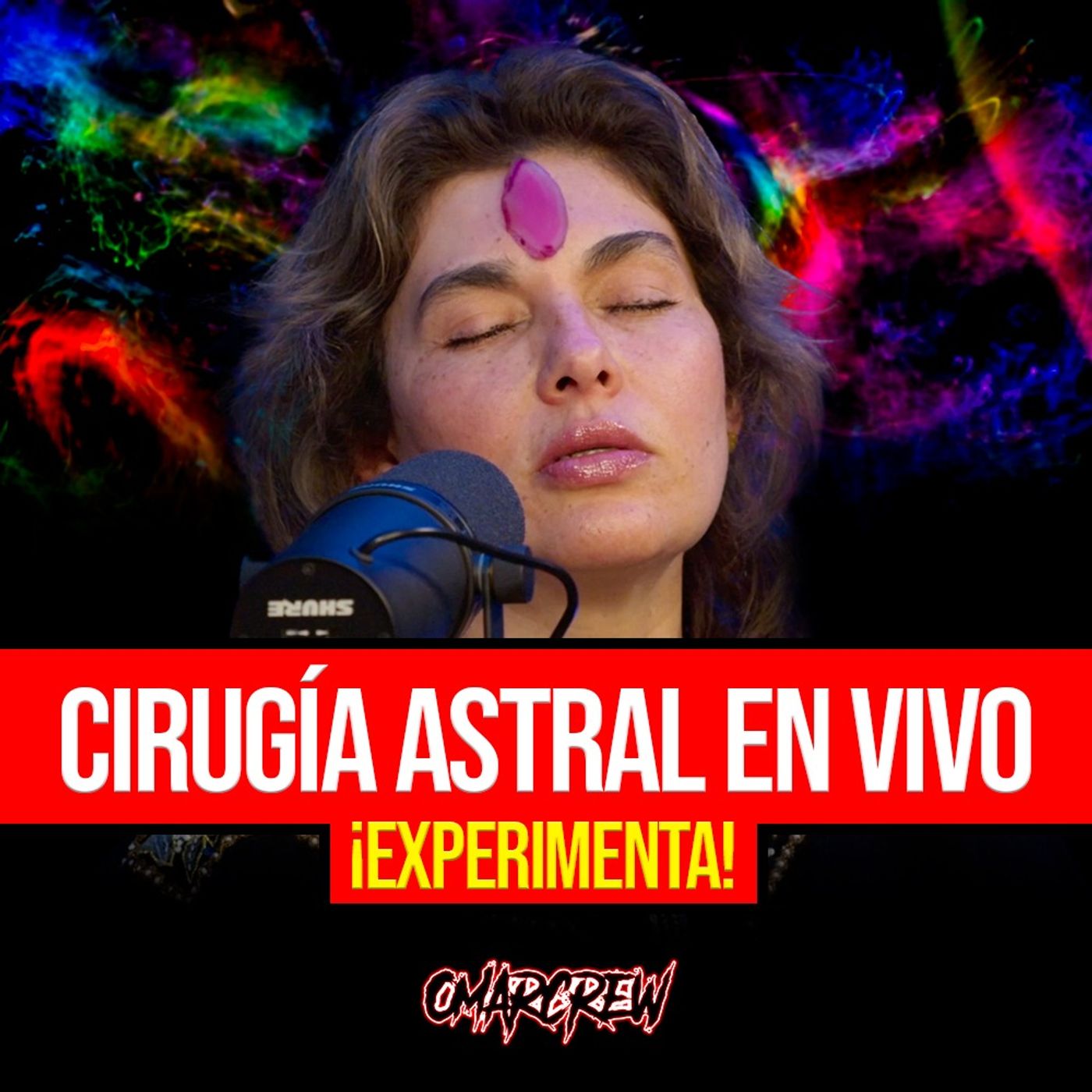 VIVIRÉ 500 AÑOS | CIRUGÍA ASTRAL EN VIVO - El Podcast de OmarCrew episode artwork