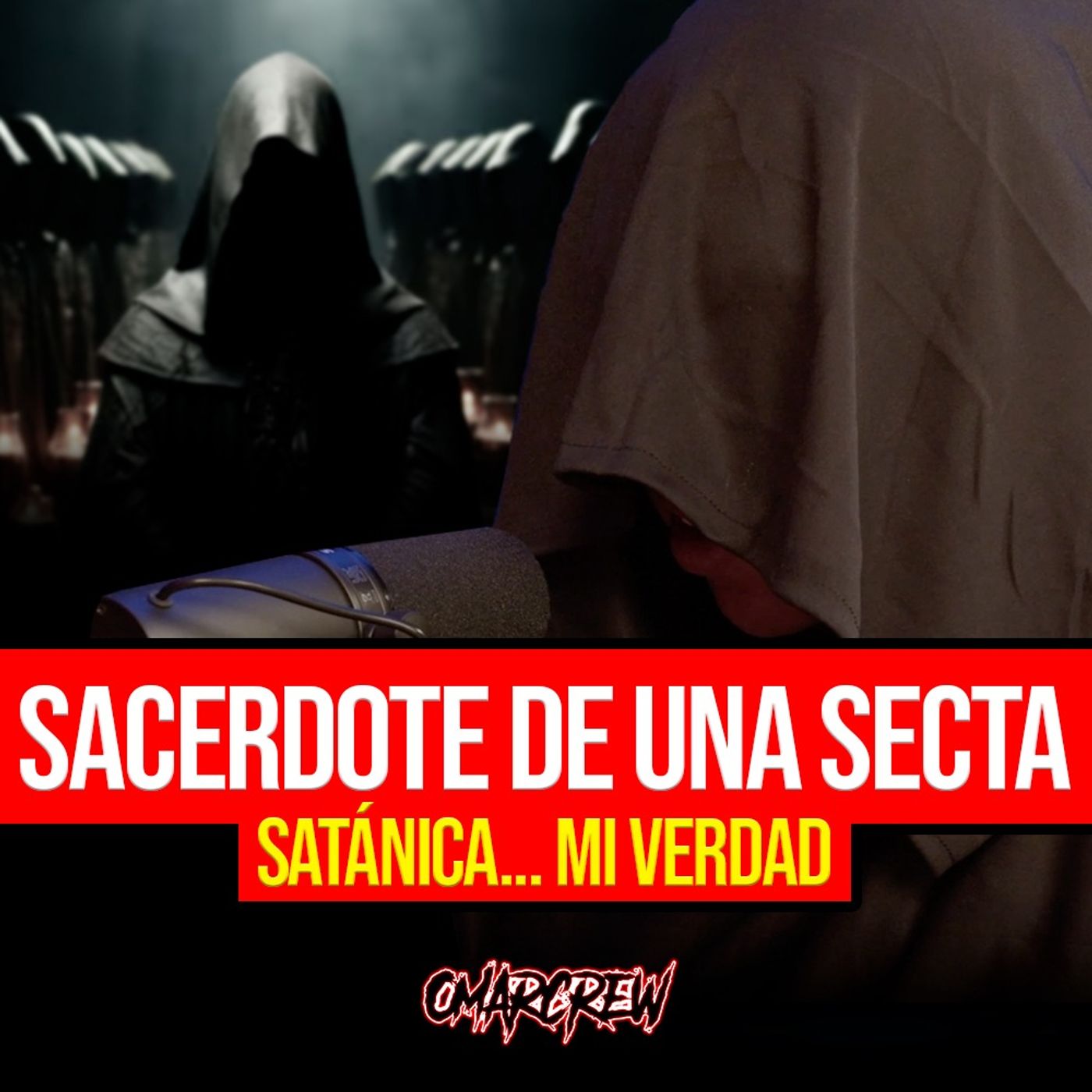 SOY SACERDOTE DE UNA SECTA SATÁNICA | El Podcast de OmarCrew episode artwork