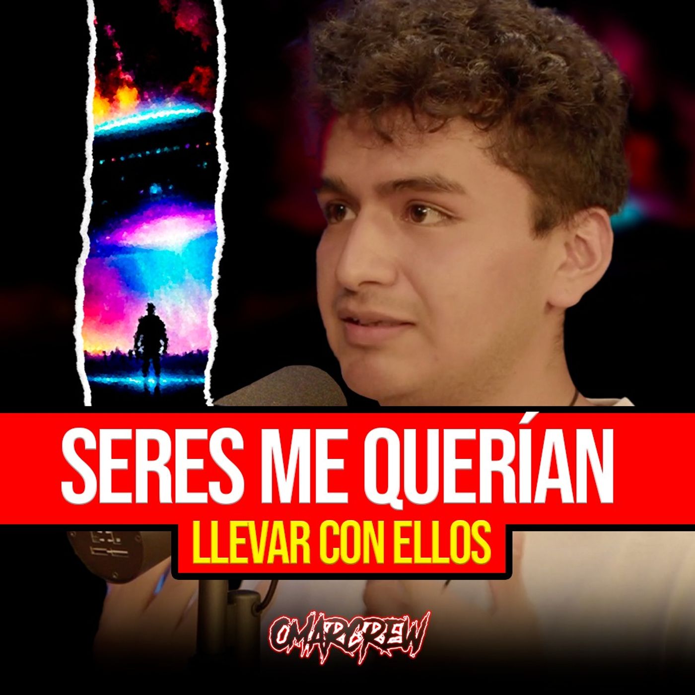 TESTIMONIO REAL: SERES DE OTRO PLANETA ME QUERÍAN LLEVAR... | El Podcast de OmarCrew episode artwork