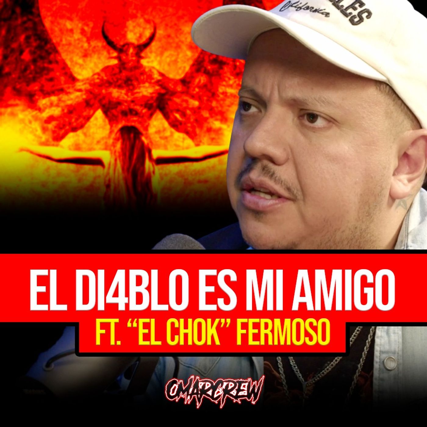 MI MEJOR AMIGO ES EL DIABLO | "EL CHOK" FERMOSO - El Podcast de OmarCrew episode artwork